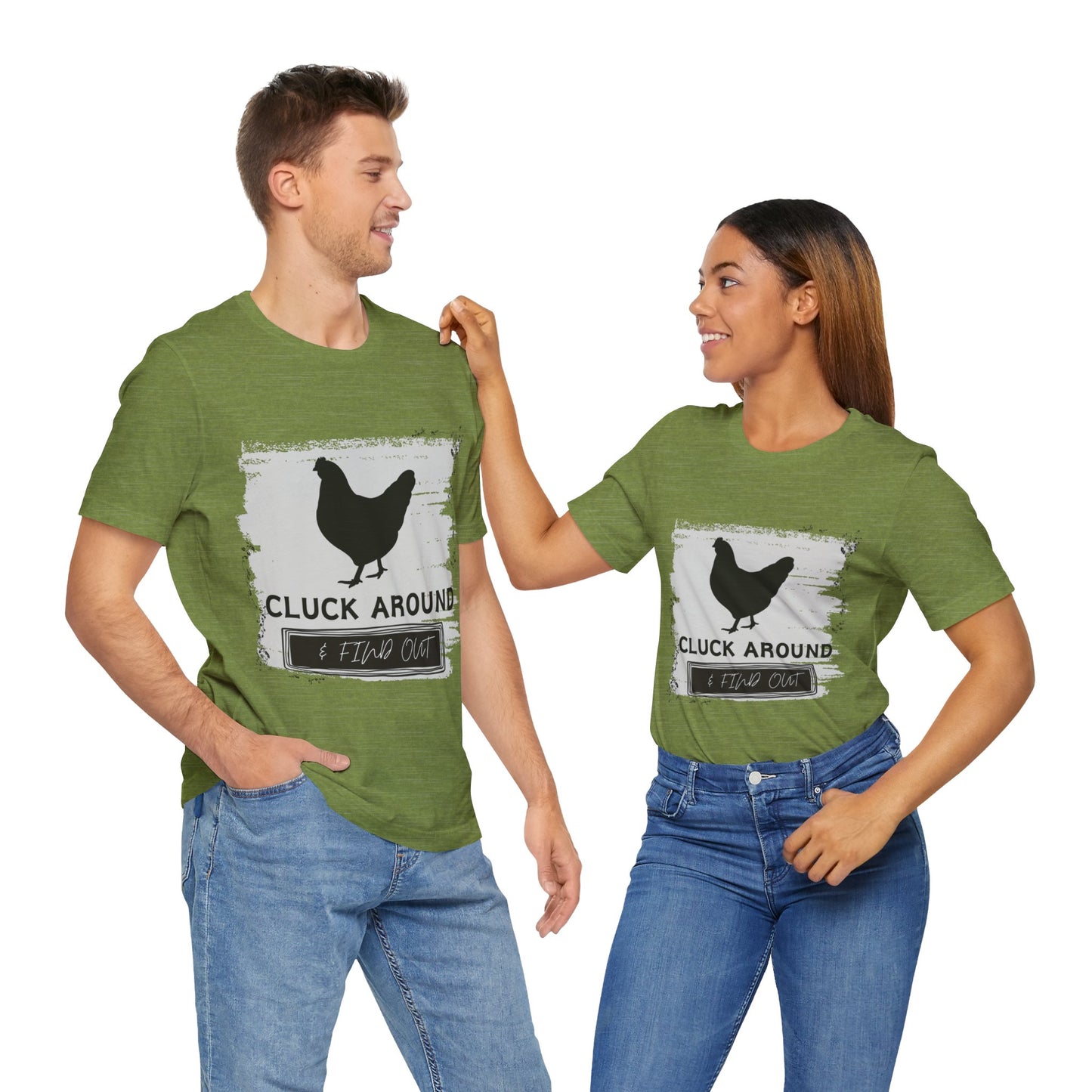 "Cluck Around & Find Out" One Sided Unisex Jersey Short Sleeve Tee (Printed on front) Chicken Shirt
