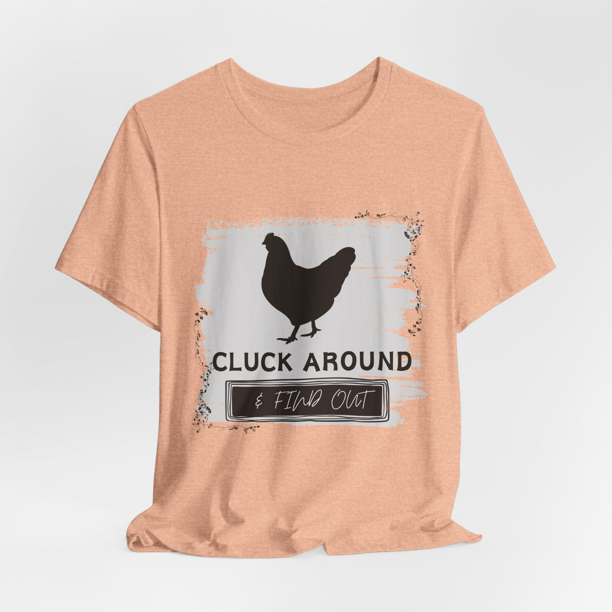 Chicken Silhouette Tee – "Cluck Around & Find Out" Funny Farm Shirt