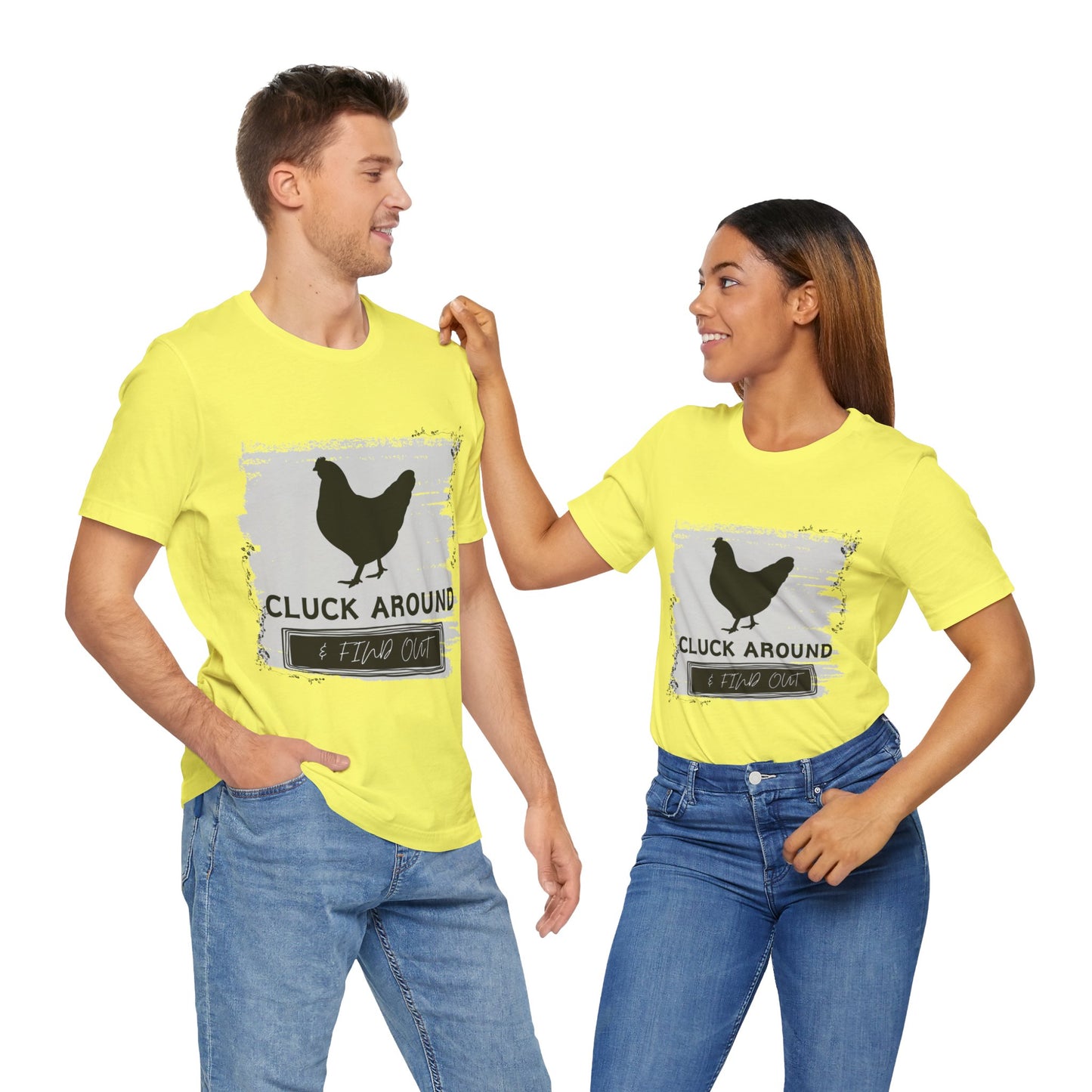 "Cluck Around & Find Out" One Sided Unisex Jersey Short Sleeve Tee (Printed on front) Chicken Shirt
