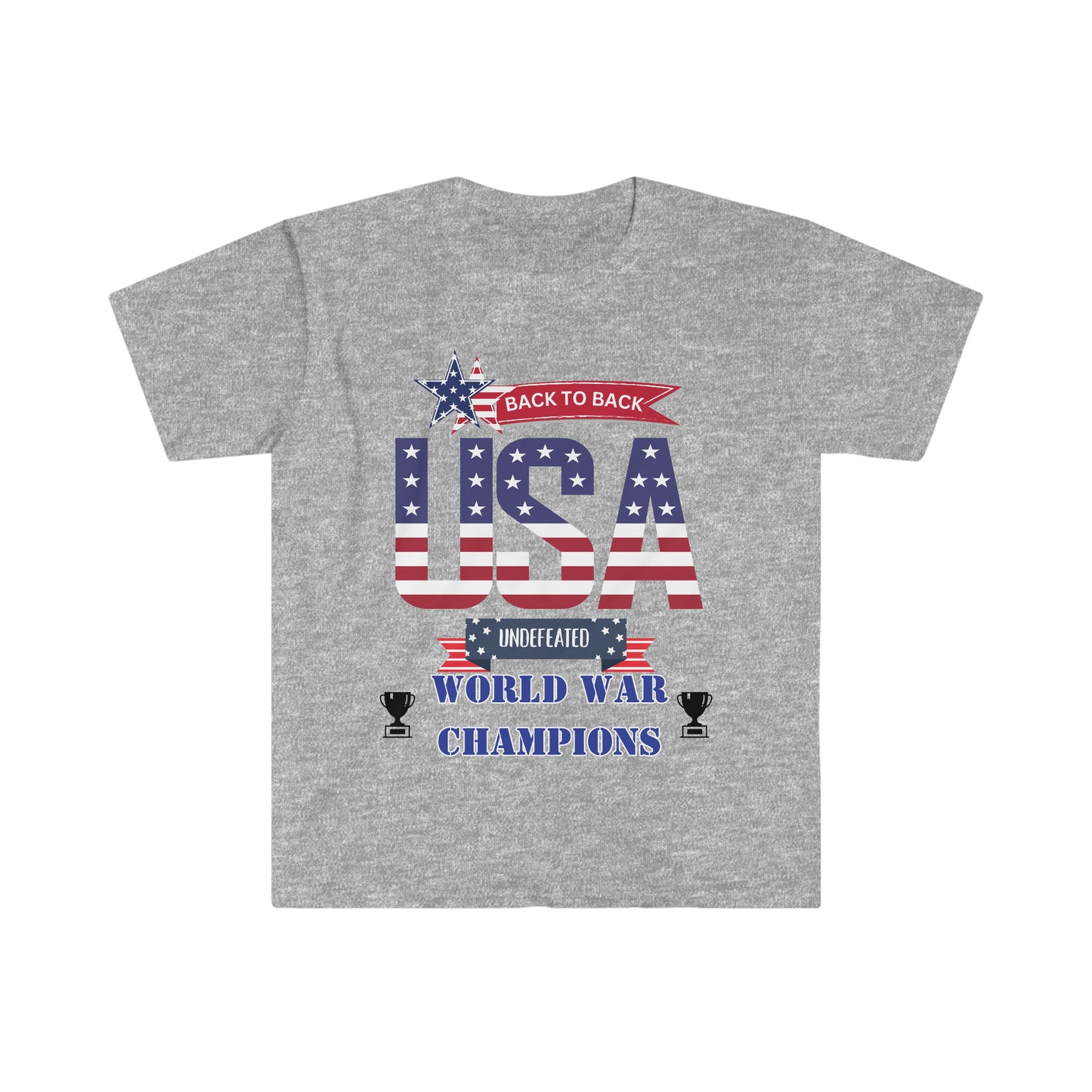 Back to Back World War Champions USA One Sided Unisex Softstyle T-Shirt (Printed on Front)
