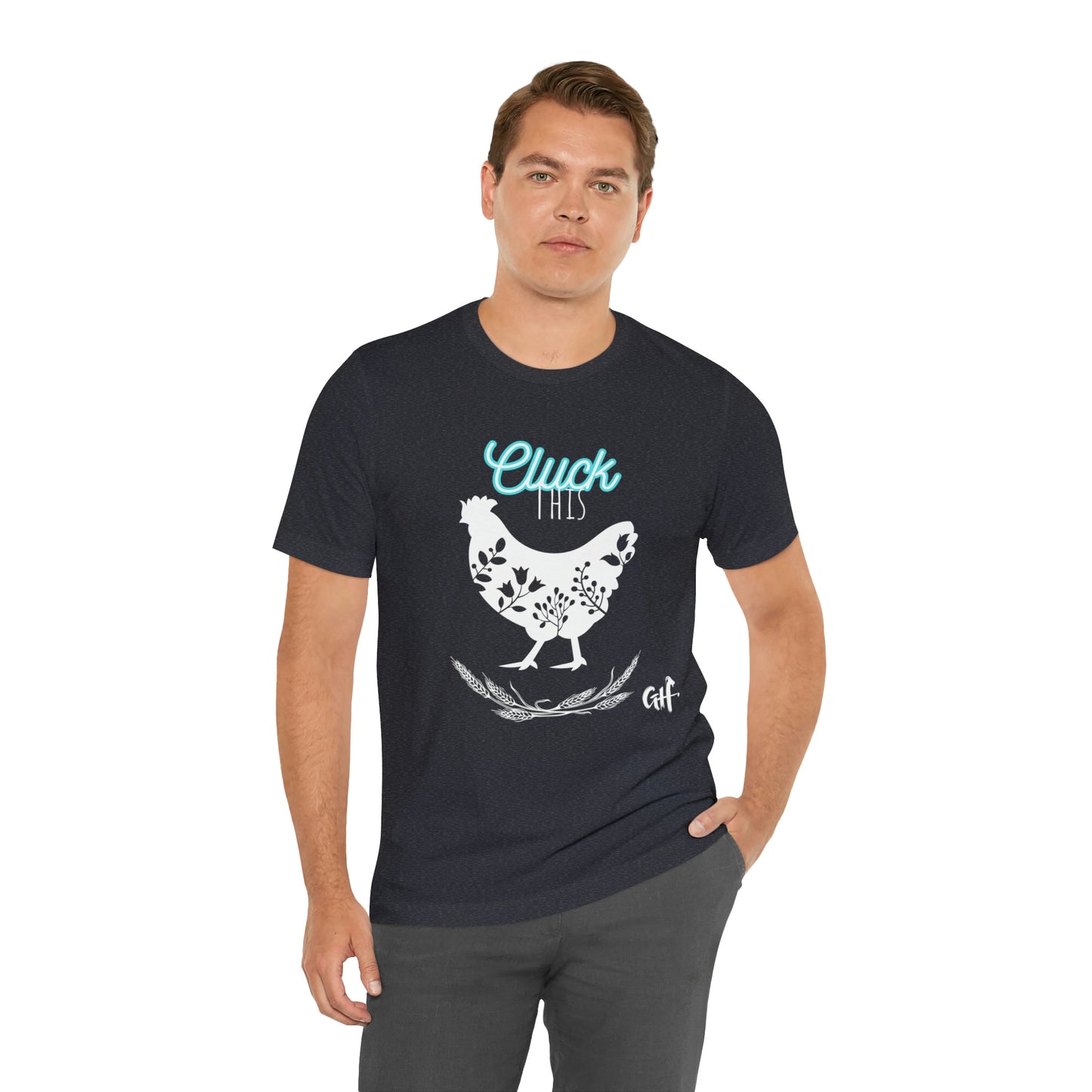 "Cluck This" One Sided Unisex Jersey Short Sleeve Tee - Printed on Front