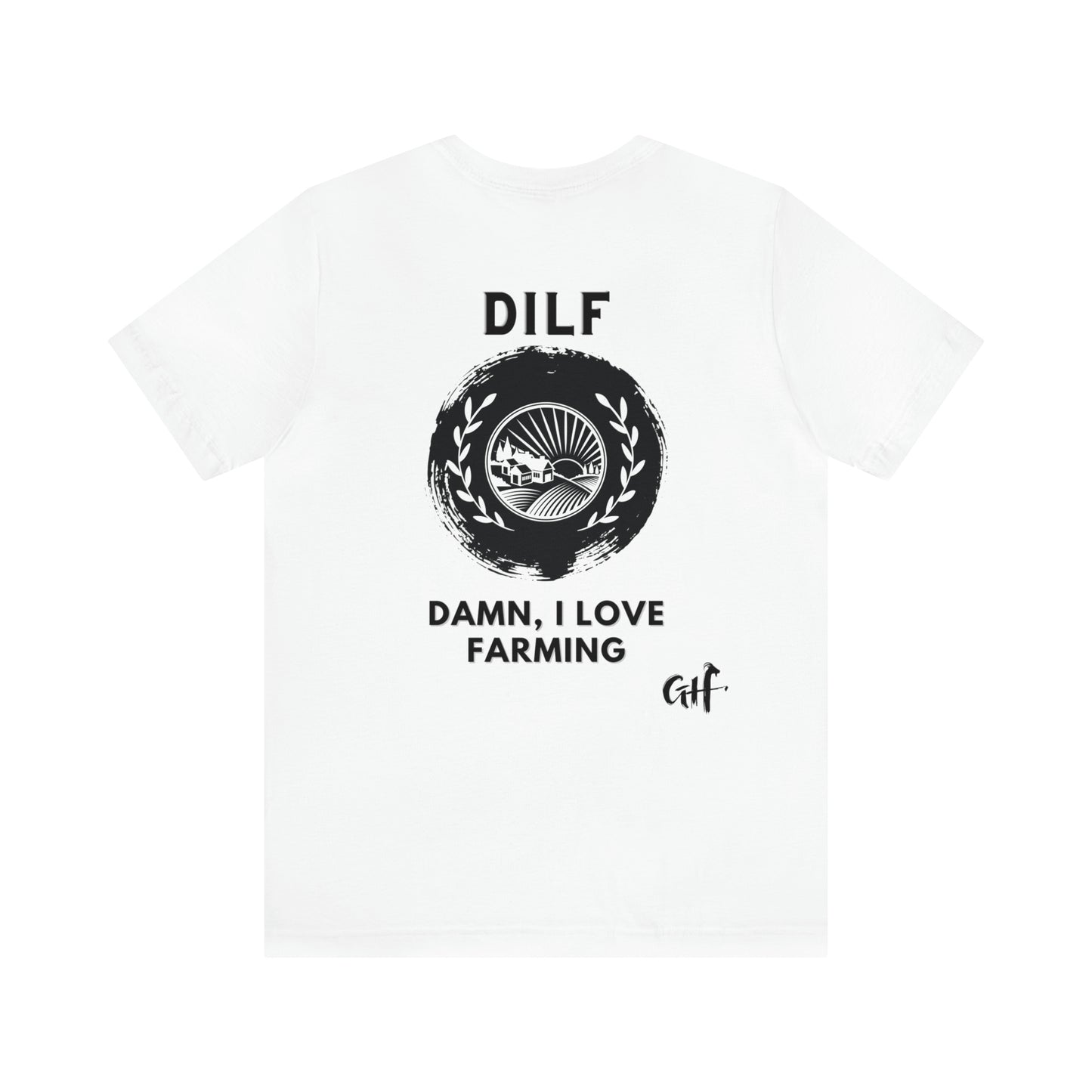 "DILF Farming" Two Sided Unisex Jersey Short Sleeve Tee