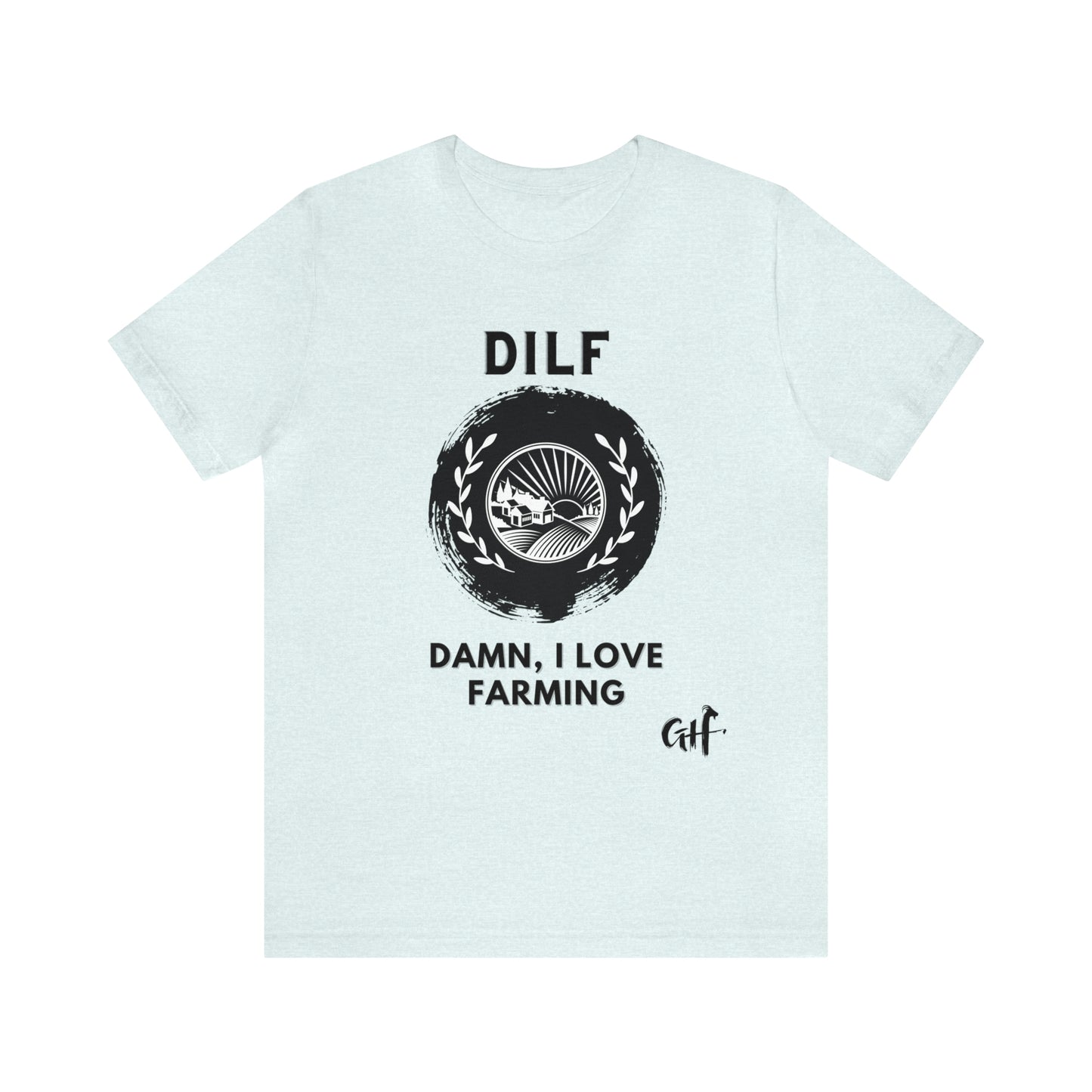 "DILF Farming" One Sided Unisex Jersey Short Sleeve Tee - Printed on Front
