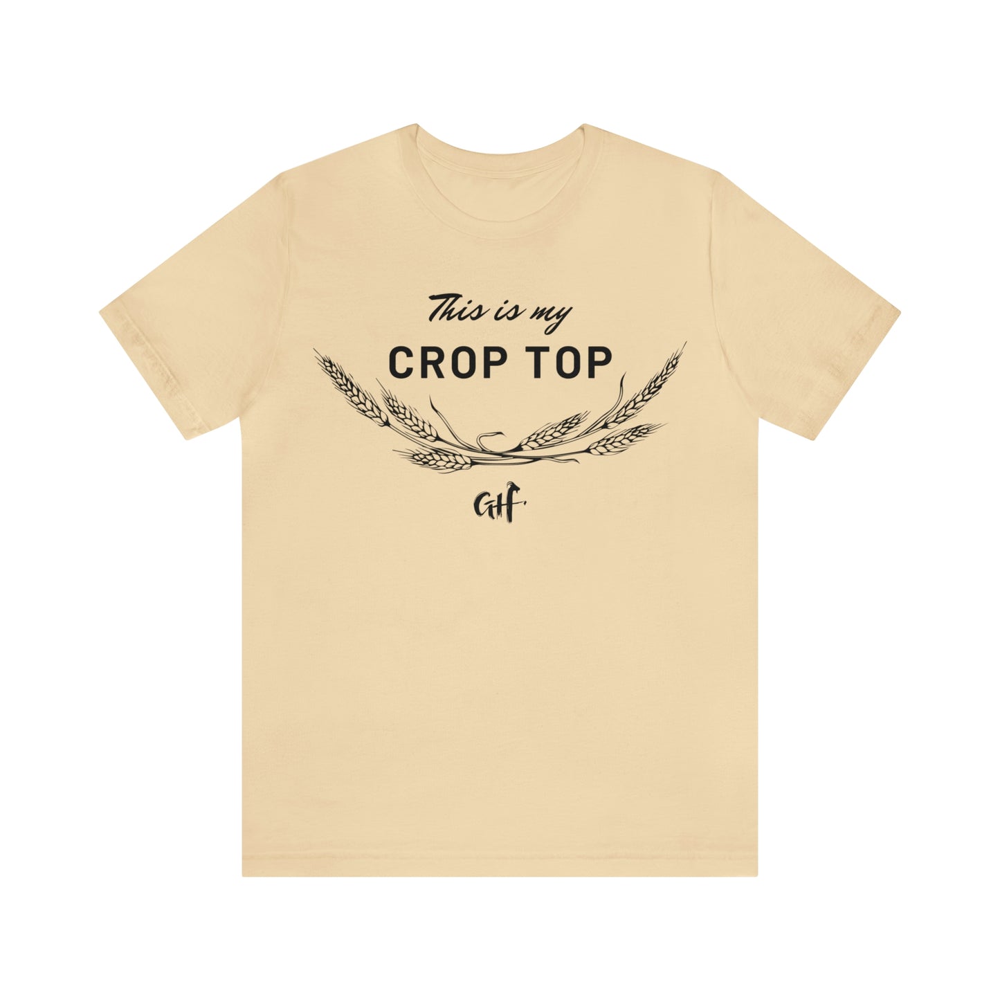 "This is my Crop Top" One Sided Unisex Jersey Short Sleeve Tee (Printed on Front)