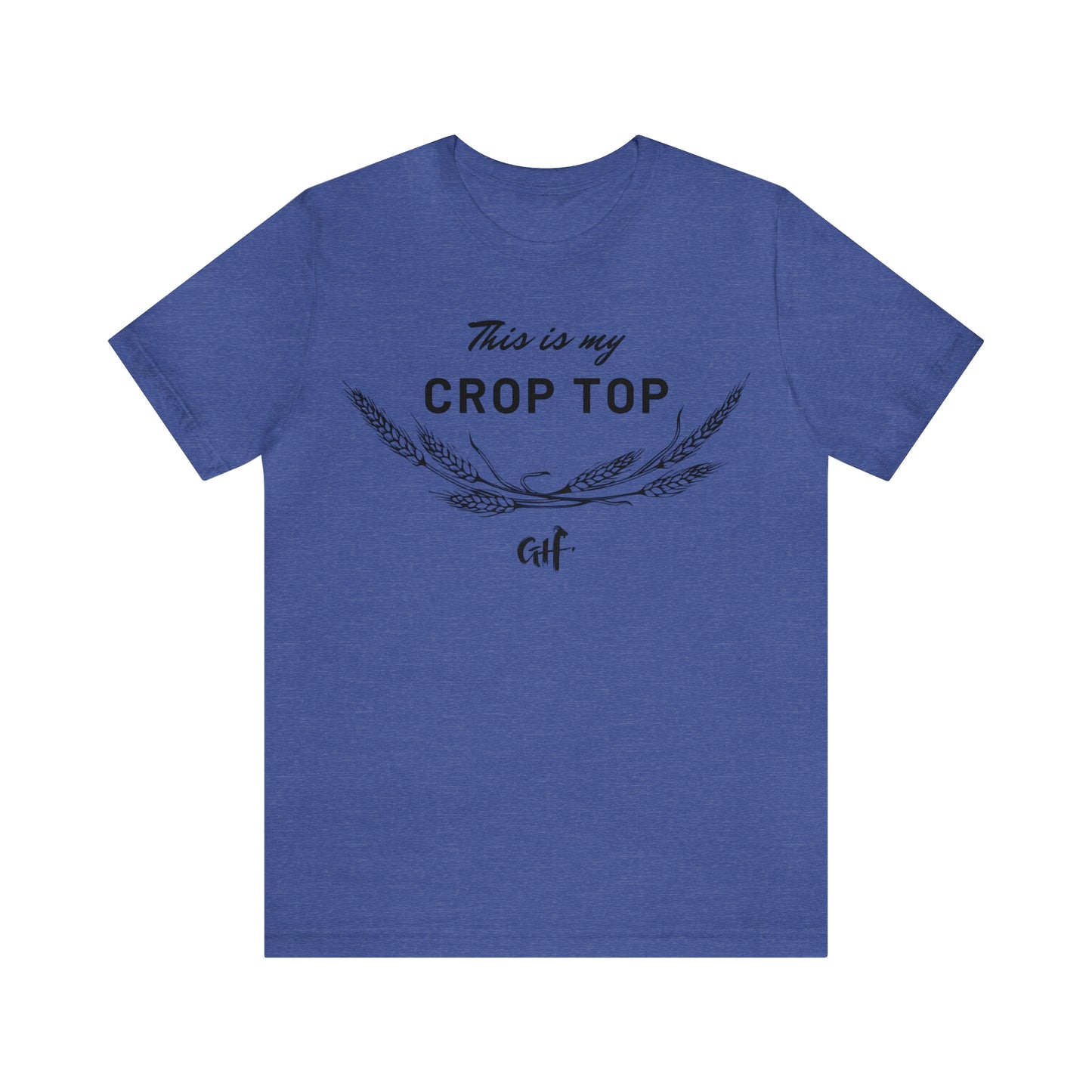 "This is my Crop Top" One Sided Unisex Jersey Short Sleeve Tee (Printed on Front)