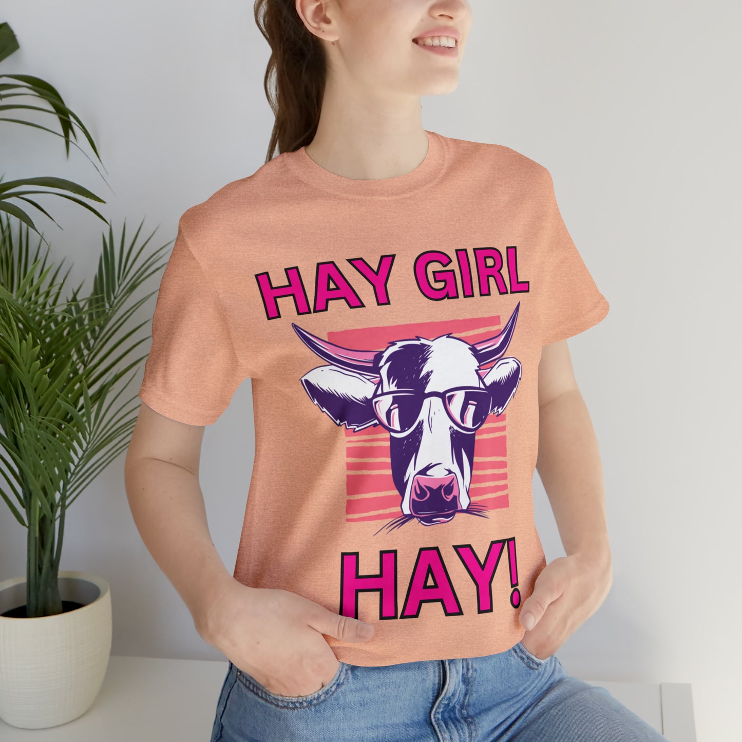 Hay Girl Hay Cow One Sided Unisex Jersey Short Sleeve Tee (Printed on Front)