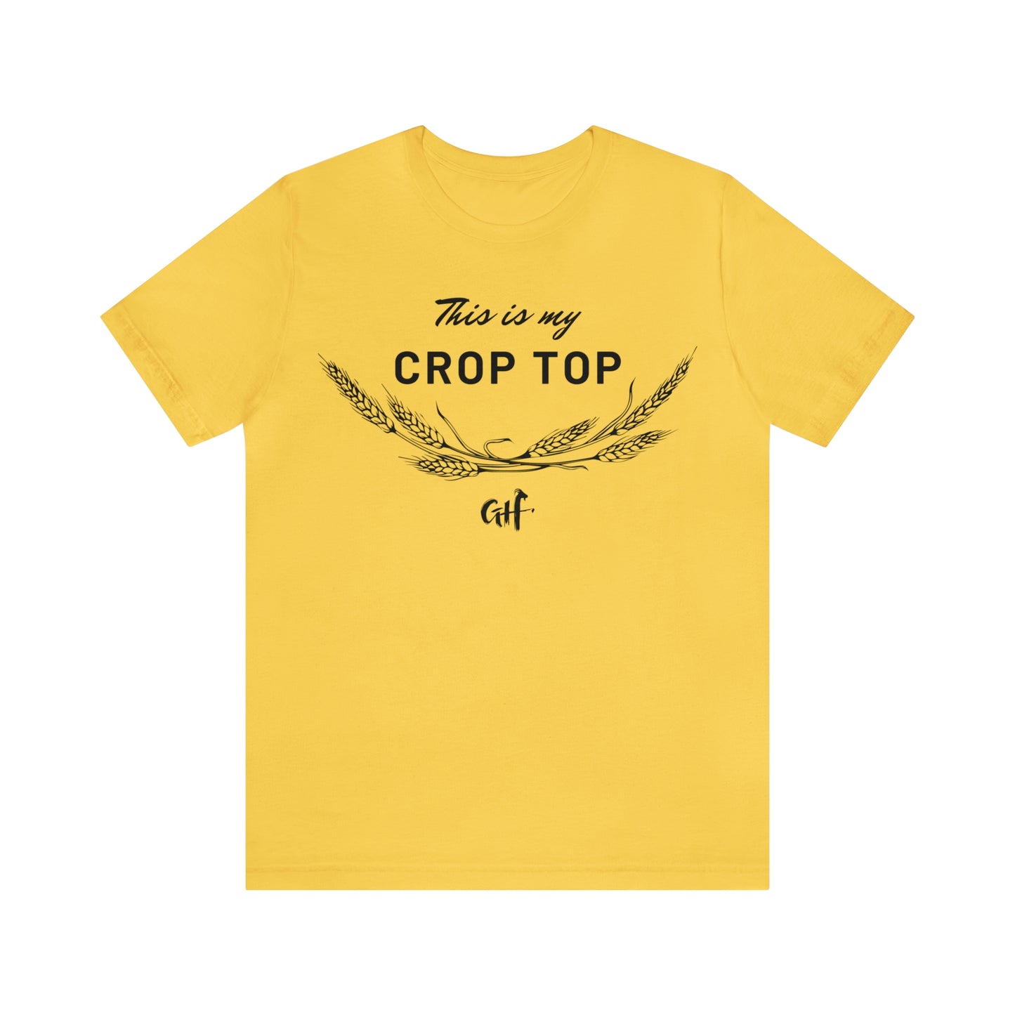 "This is my Crop Top" One Sided Unisex Jersey Short Sleeve Tee (Printed on Front)