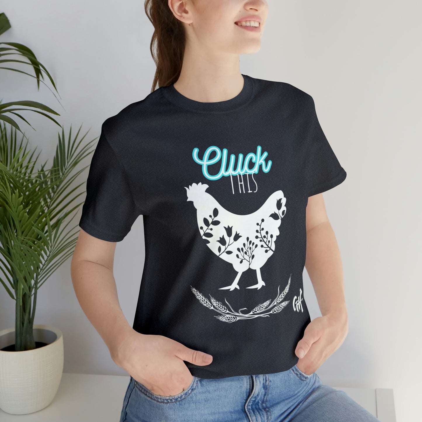 "Cluck This" One Sided Unisex Jersey Short Sleeve Tee - Printed on Front