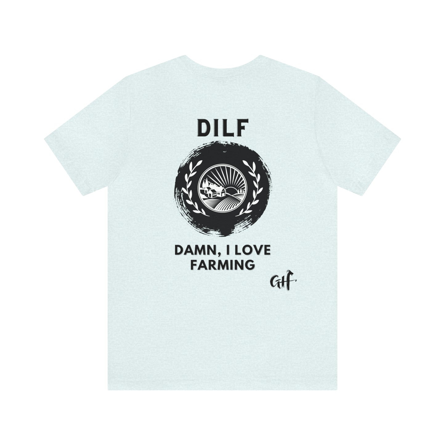 "DILF Farming" Two Sided Unisex Jersey Short Sleeve Tee