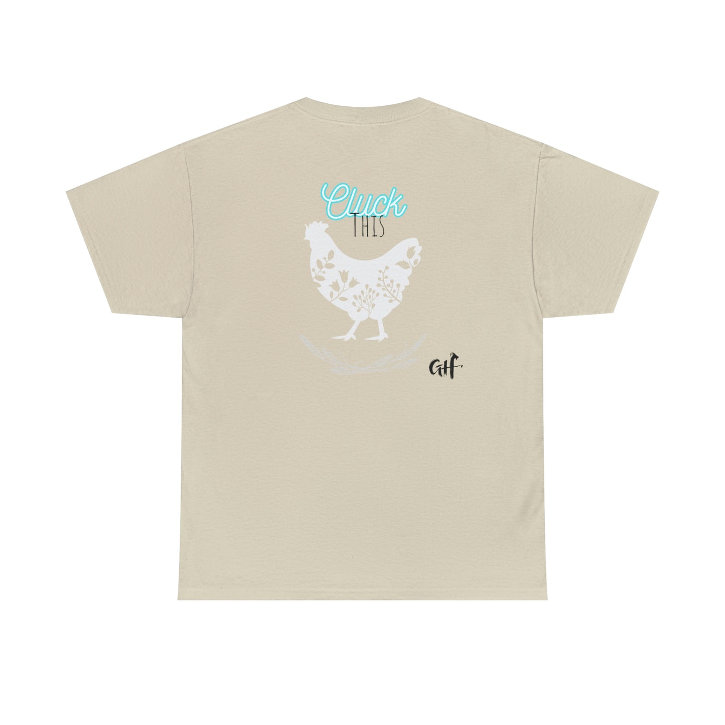 "Cluck This" One Sided Unisex Heavy Cotton Tee - Printed on Back