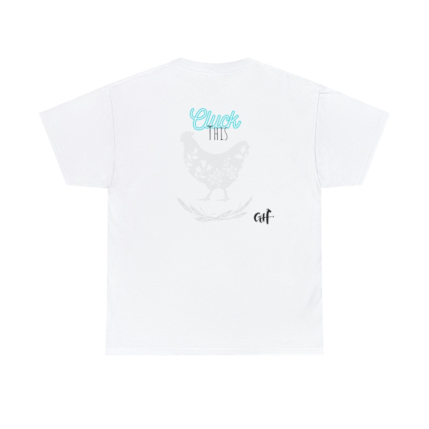 "Cluck This" One Sided Unisex Heavy Cotton Tee - Printed on Back