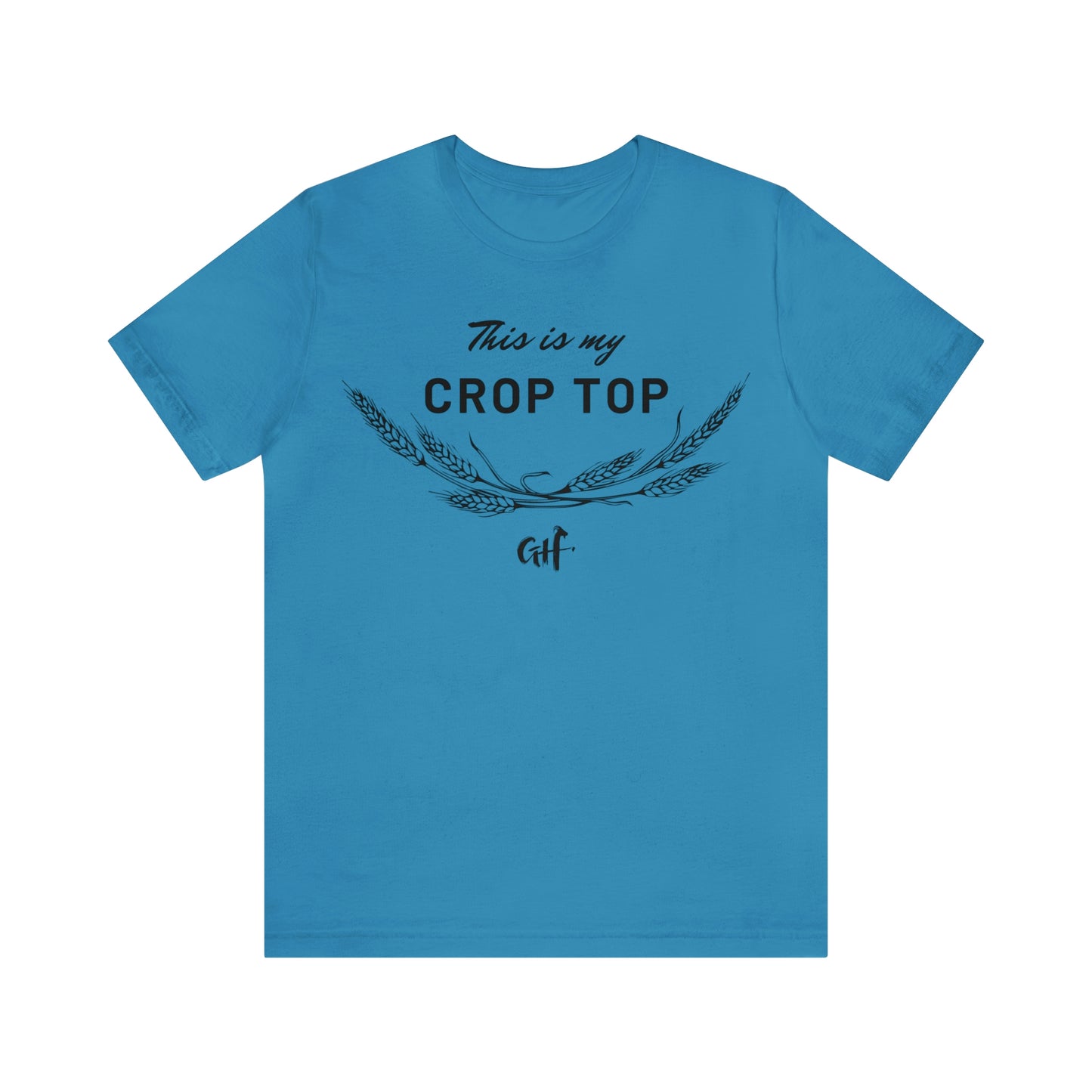 "This is my Crop Top" One Sided Unisex Jersey Short Sleeve Tee (Printed on Front)