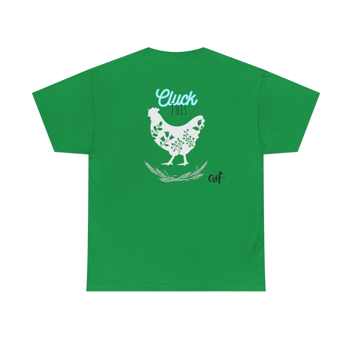 "Cluck This" One Sided Unisex Heavy Cotton Tee - Printed on Back