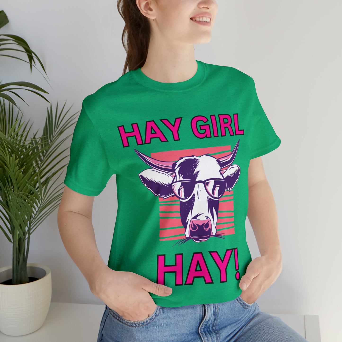 Hay Girl Hay Cow One Sided Unisex Jersey Short Sleeve Tee (Printed on Front)