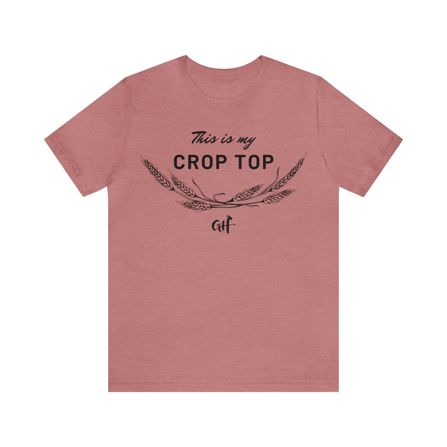 "This is my Crop Top" One Sided Unisex Jersey Short Sleeve Tee (Printed on Front)