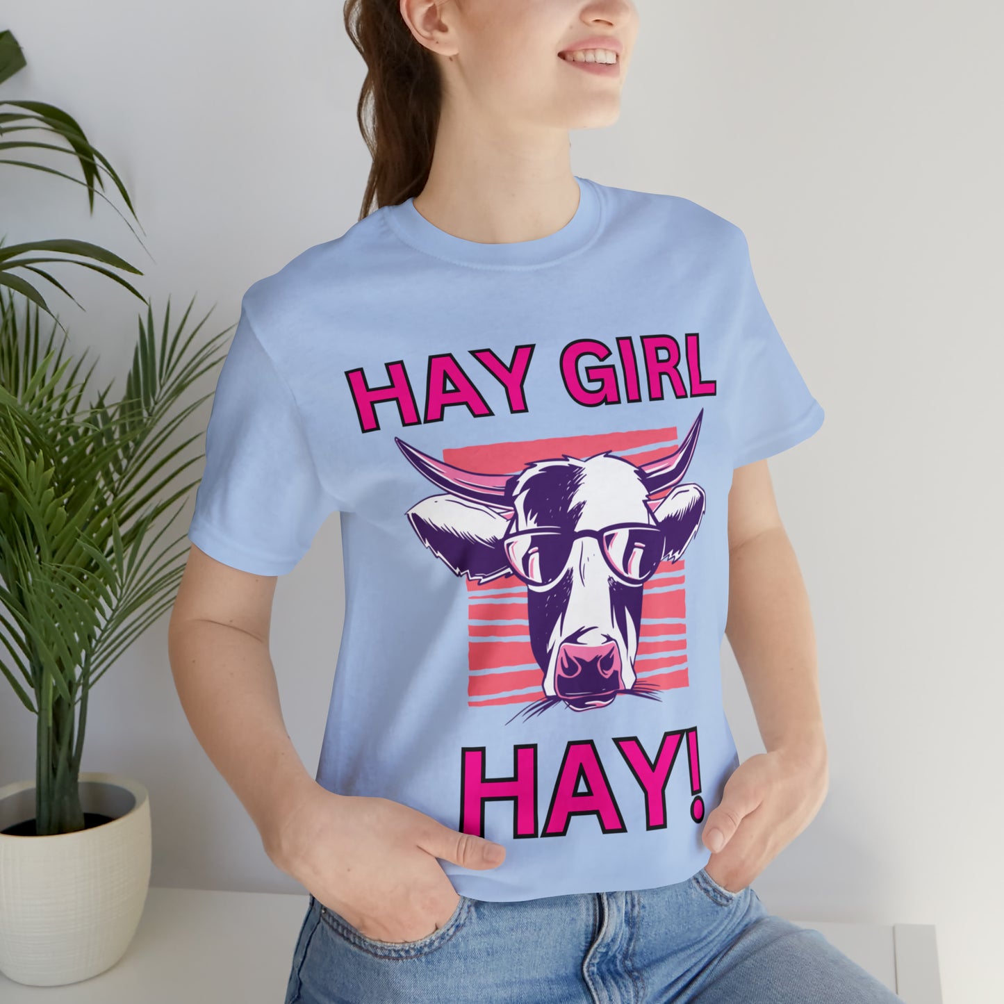Hay Girl Hay Cow One Sided Unisex Jersey Short Sleeve Tee (Printed on Front)