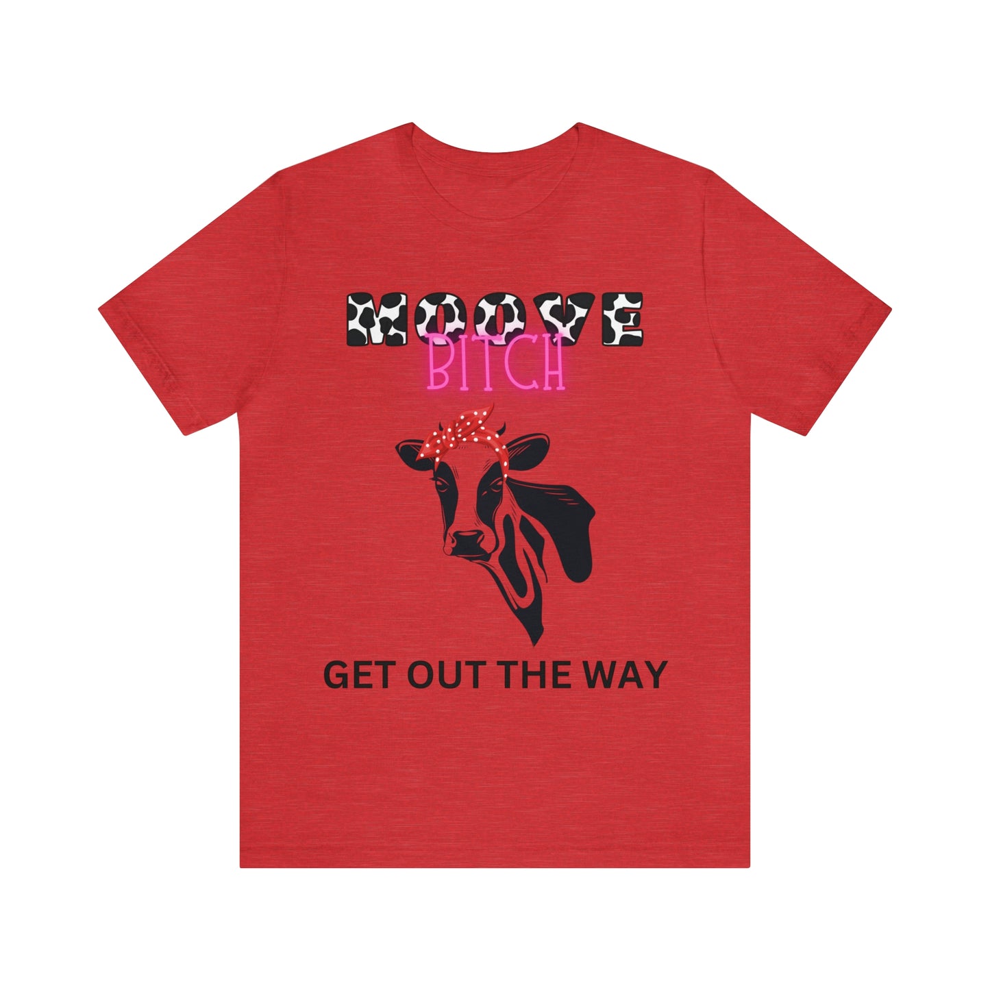 Funny Farming Cow Shirt- One Sided Unisex Jersey Short Sleeve Tee (Printed on back) Moove Bitch