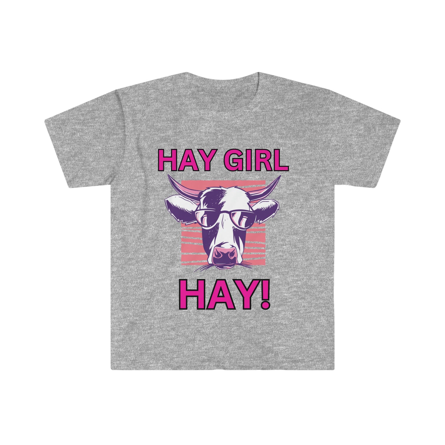 Hay Girl Hay Cow One Sided Unisex Softstyle T-Shirt (Printed on Front)
