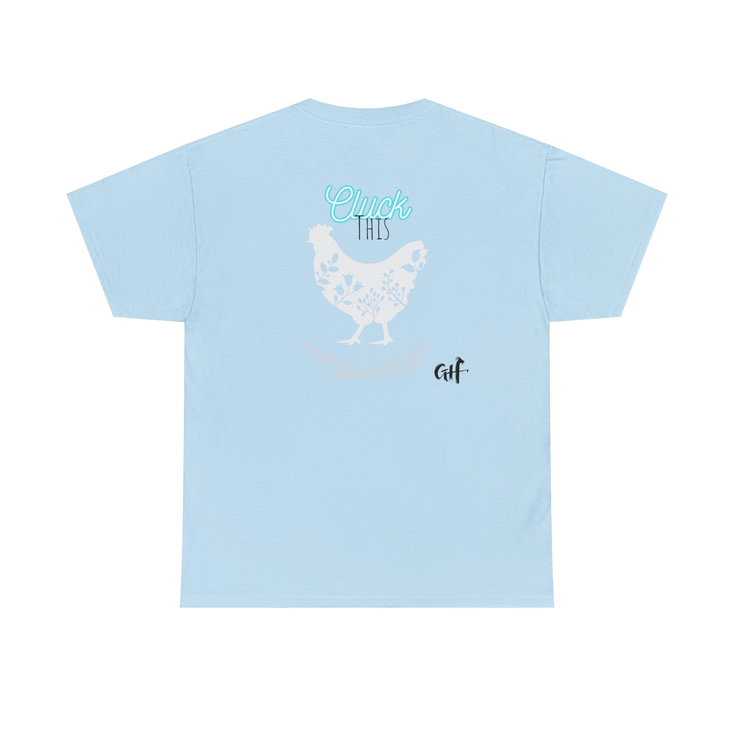 "Cluck This" One Sided Unisex Heavy Cotton Tee - Printed on Back