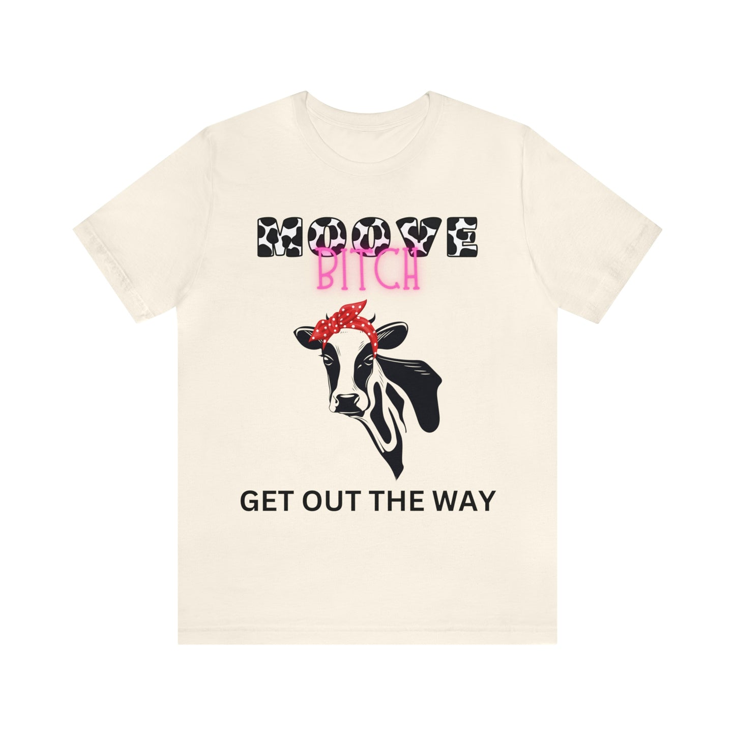 Funny Farming Cow Shirt- One Sided Unisex Jersey Short Sleeve Tee (Printed on back) Moove Bitch