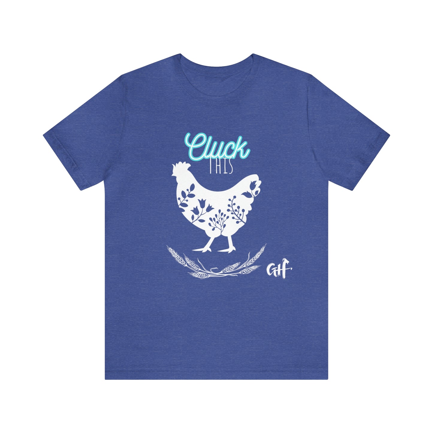 "Cluck This" One Sided Unisex Jersey Short Sleeve Tee - Printed on Front