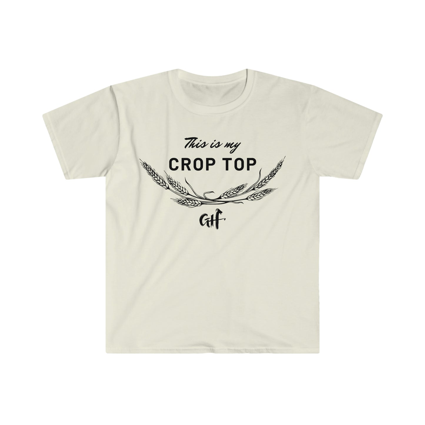 "This is my Crop Top- Wheat" One Sided Unisex Softstyle T-Shirt (Printed on Front)