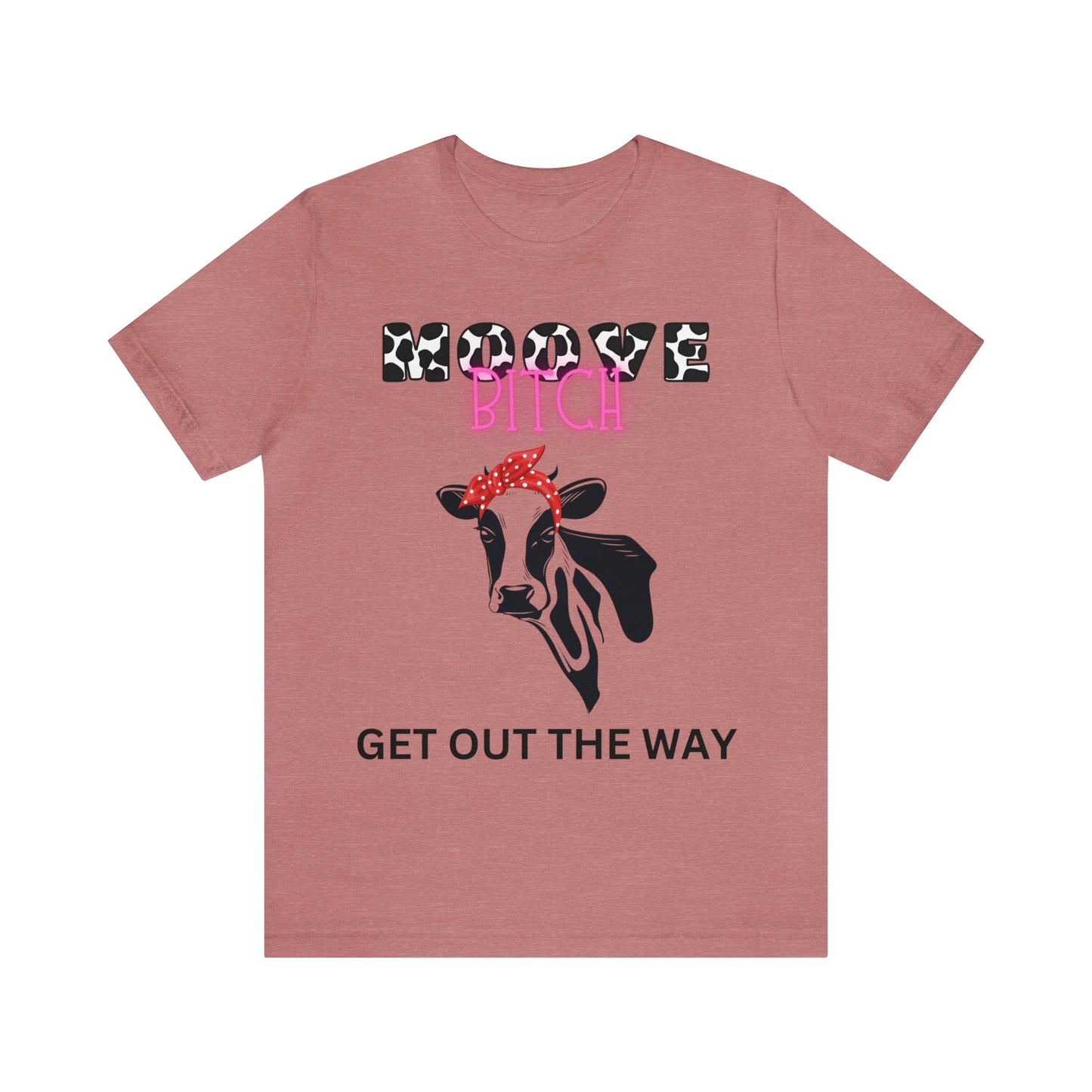 Funny Farming Cow Shirt- One Sided Unisex Jersey Short Sleeve Tee (Printed on back) Moove Bitch