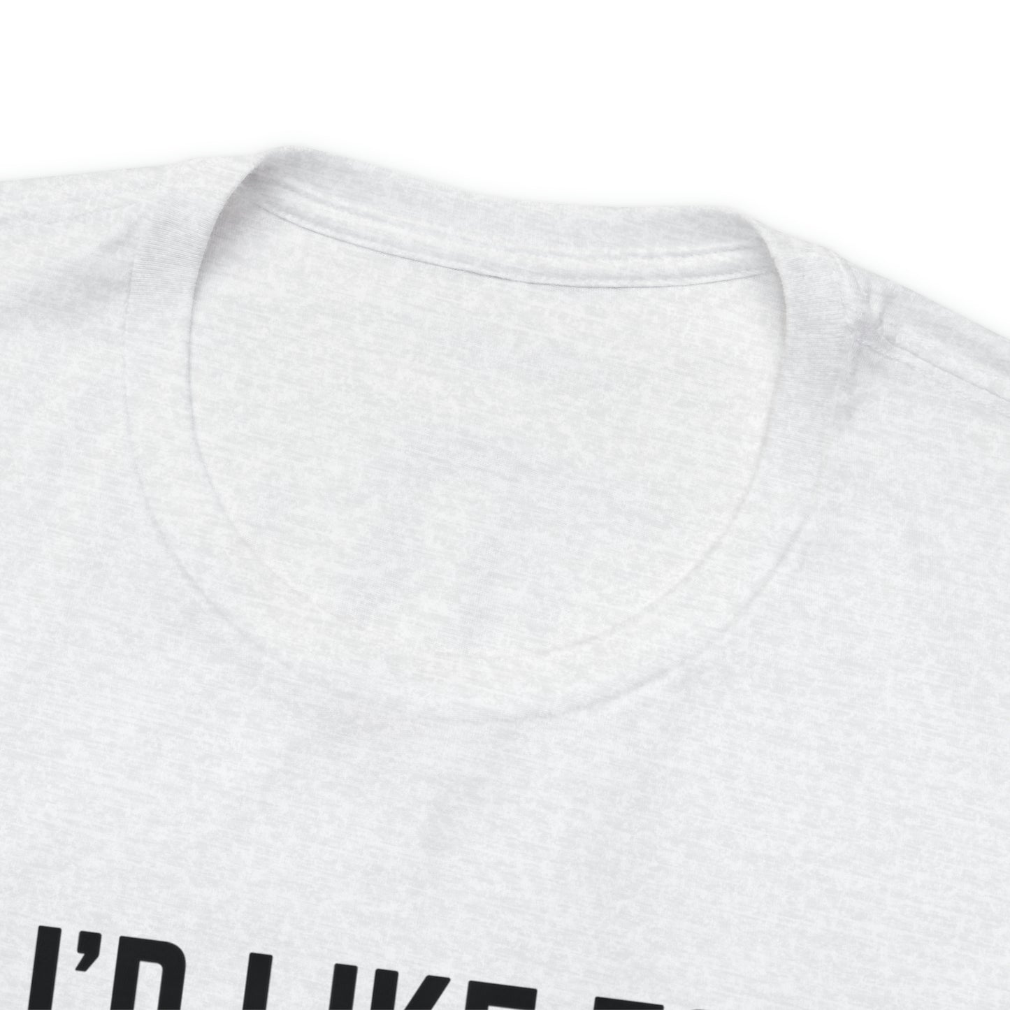 "I'd like to Plow" One Sided Unisex Jersey Short Sleeve Tee (Printed on Front)