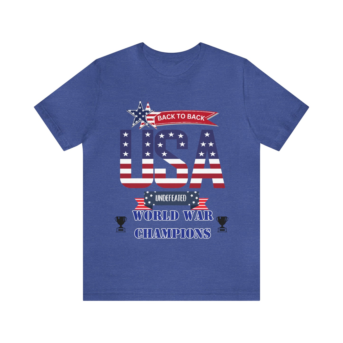 Back to Back World War Champions USA One Sided Unisex Jersey Short Sleeve Tee (Printed on front)