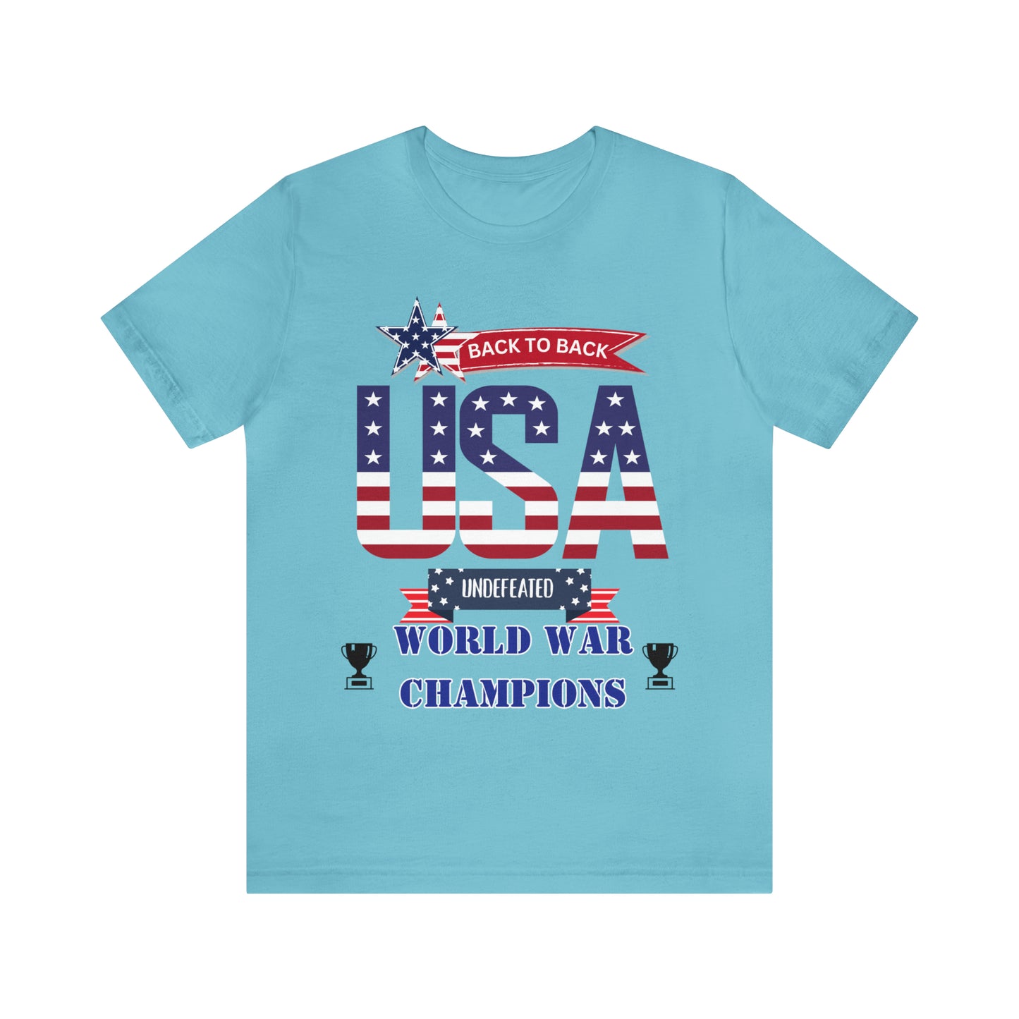 Back to Back World War Champions USA One Sided Unisex Jersey Short Sleeve Tee (Printed on front)