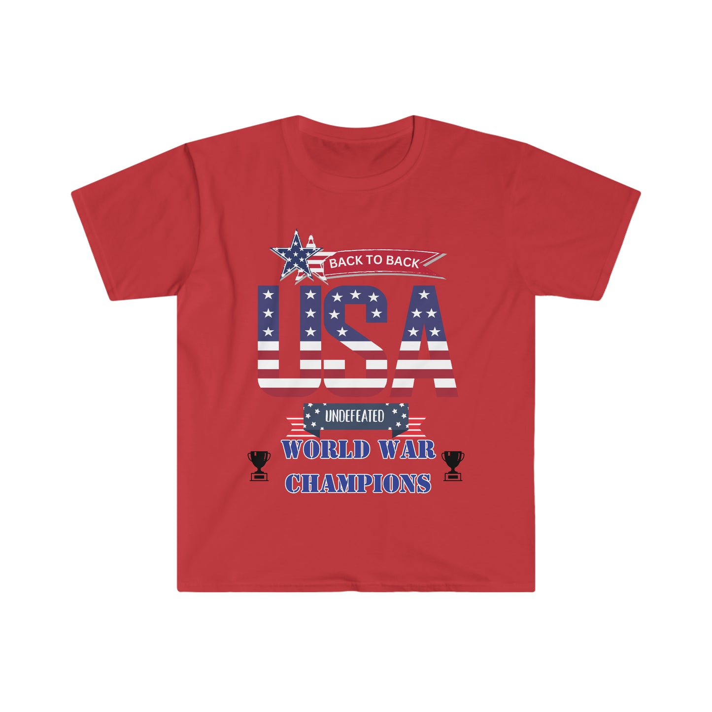 Back to Back World War Champions USA One Sided Unisex Softstyle T-Shirt (Printed on Front)