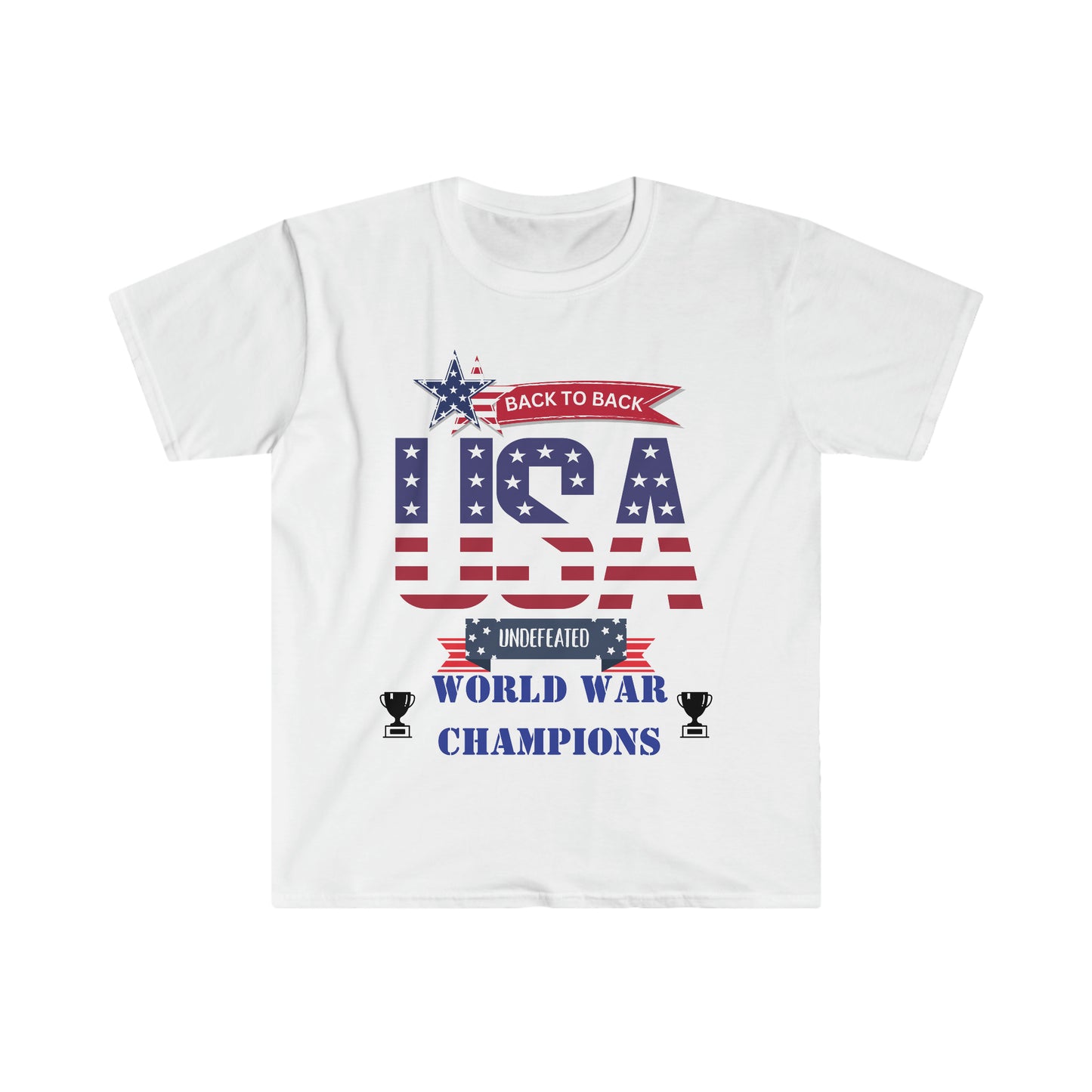 Back to Back World War Champions USA One Sided Unisex Softstyle T-Shirt (Printed on Front)