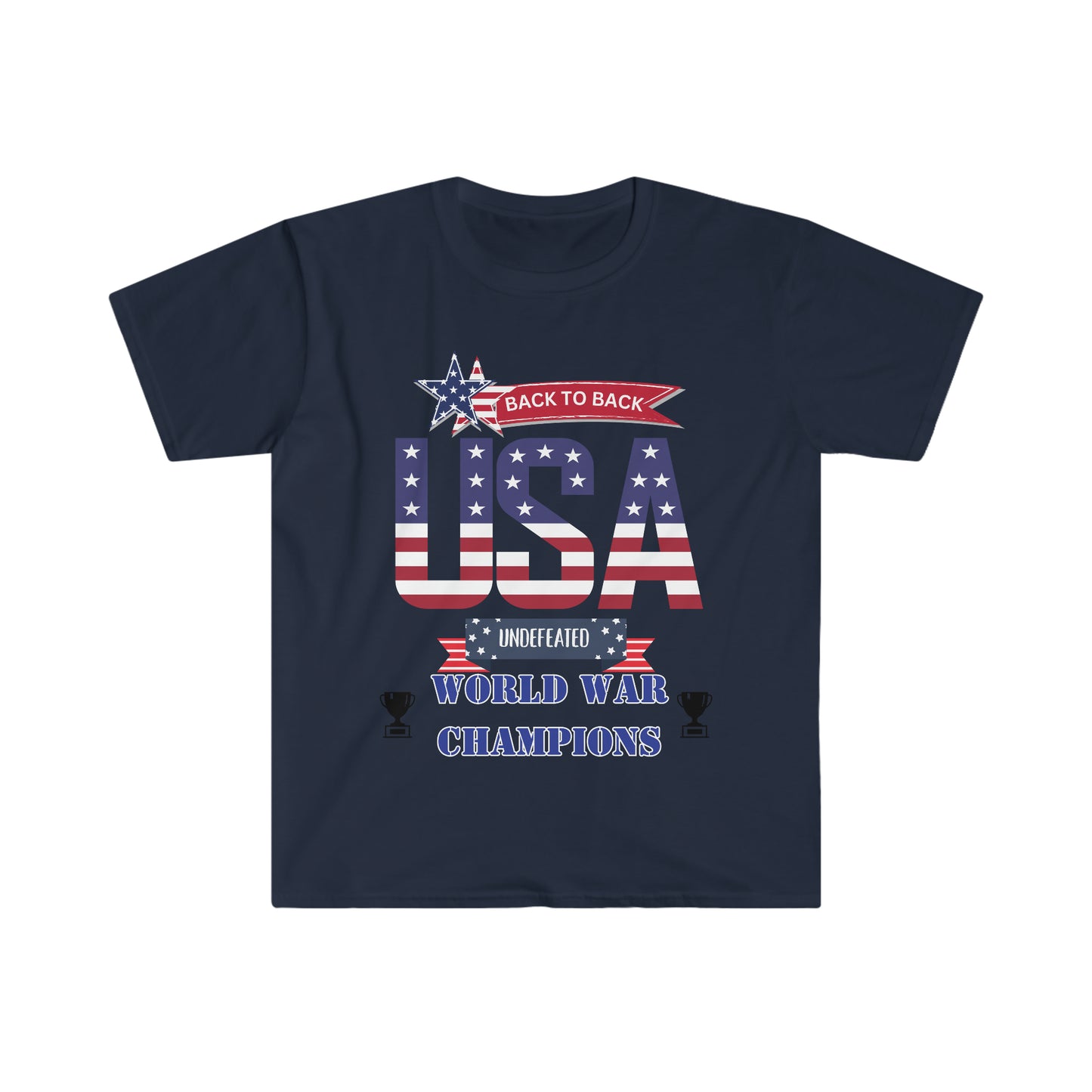 Back to Back World War Champions USA One Sided Unisex Softstyle T-Shirt (Printed on Front)