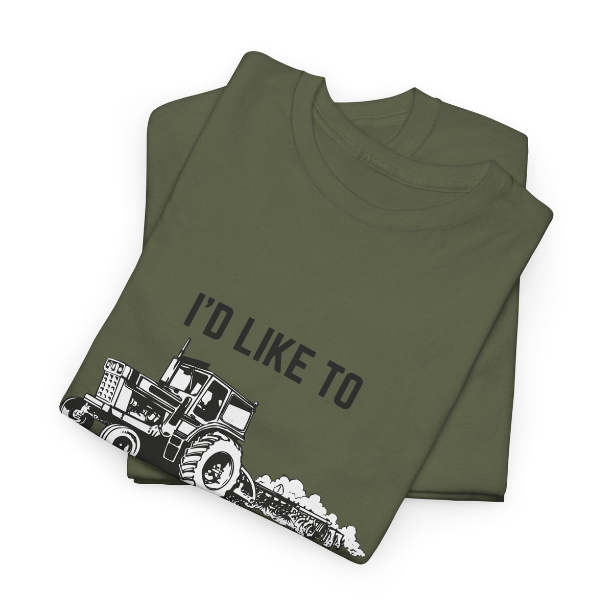 I’d Like to Plow Your Field Funny Tractor T-Shirt