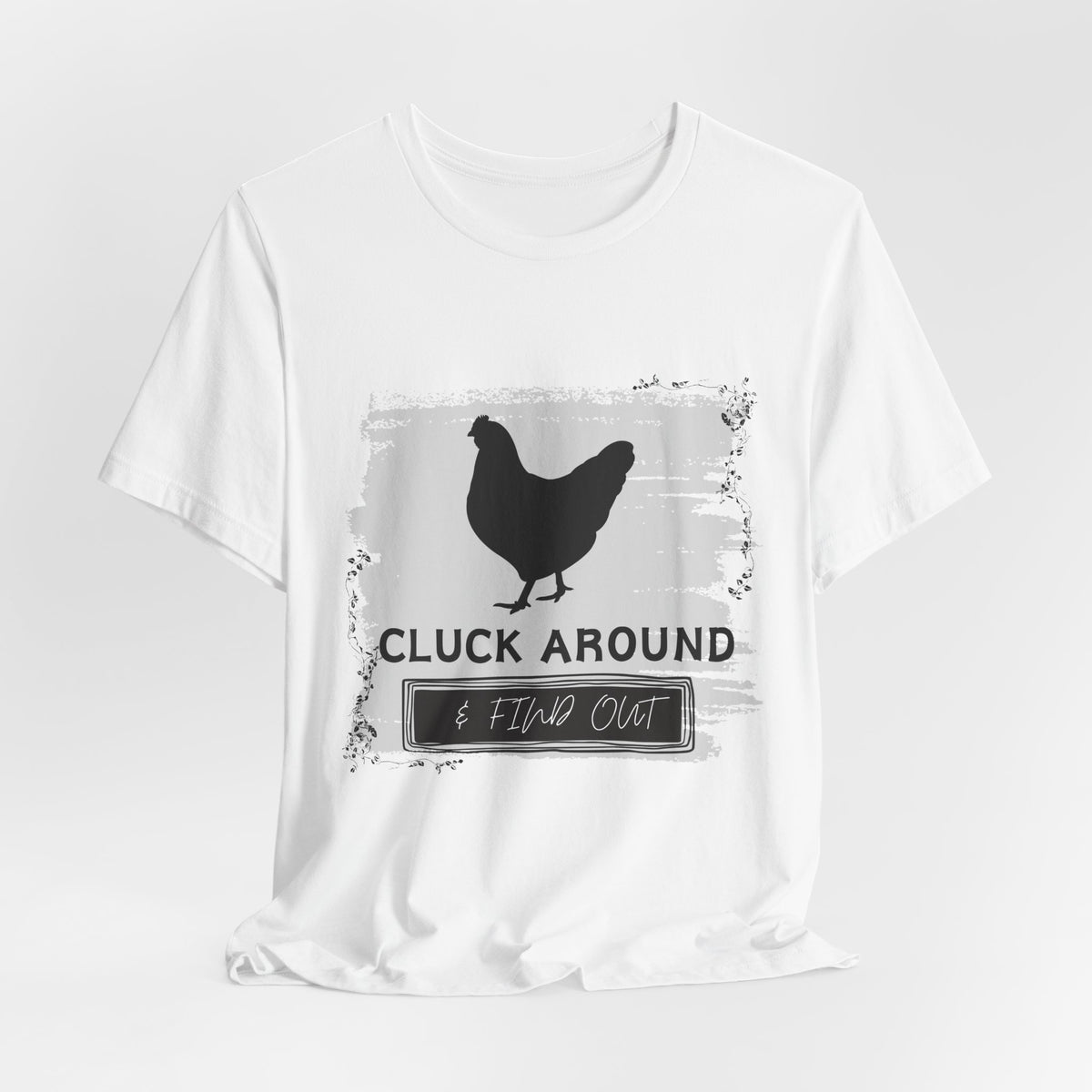 Chicken Silhouette Tee – "Cluck Around & Find Out" Funny Farm Shirt