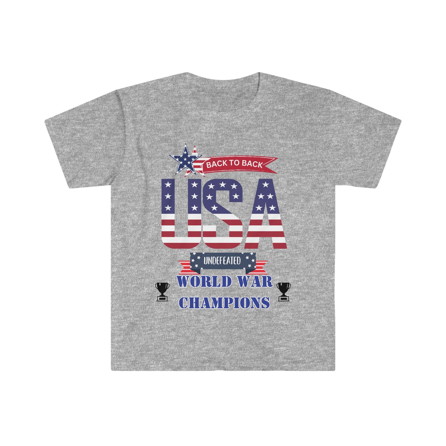 Back to Back World War Champions USA One Sided Unisex Softstyle T-Shirt (Printed on Front)