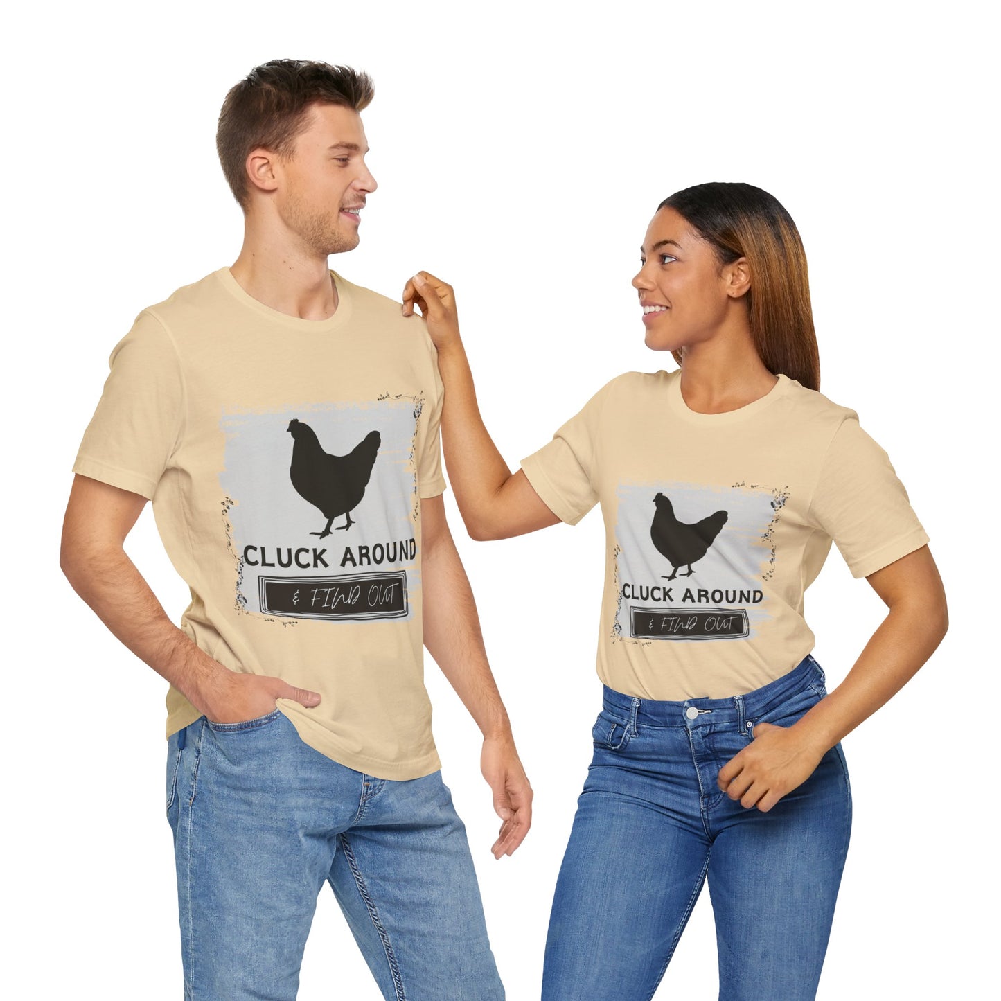 "Cluck Around & Find Out" One Sided Unisex Jersey Short Sleeve Tee (Printed on front) Chicken Shirt