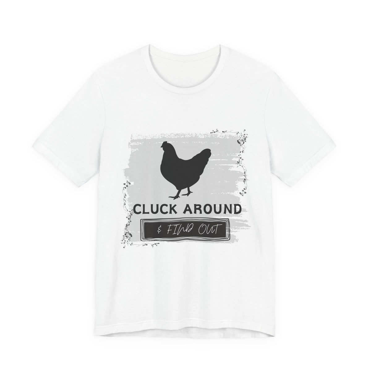 Chicken Silhouette Tee – "Cluck Around & Find Out" Funny Farm Shirt