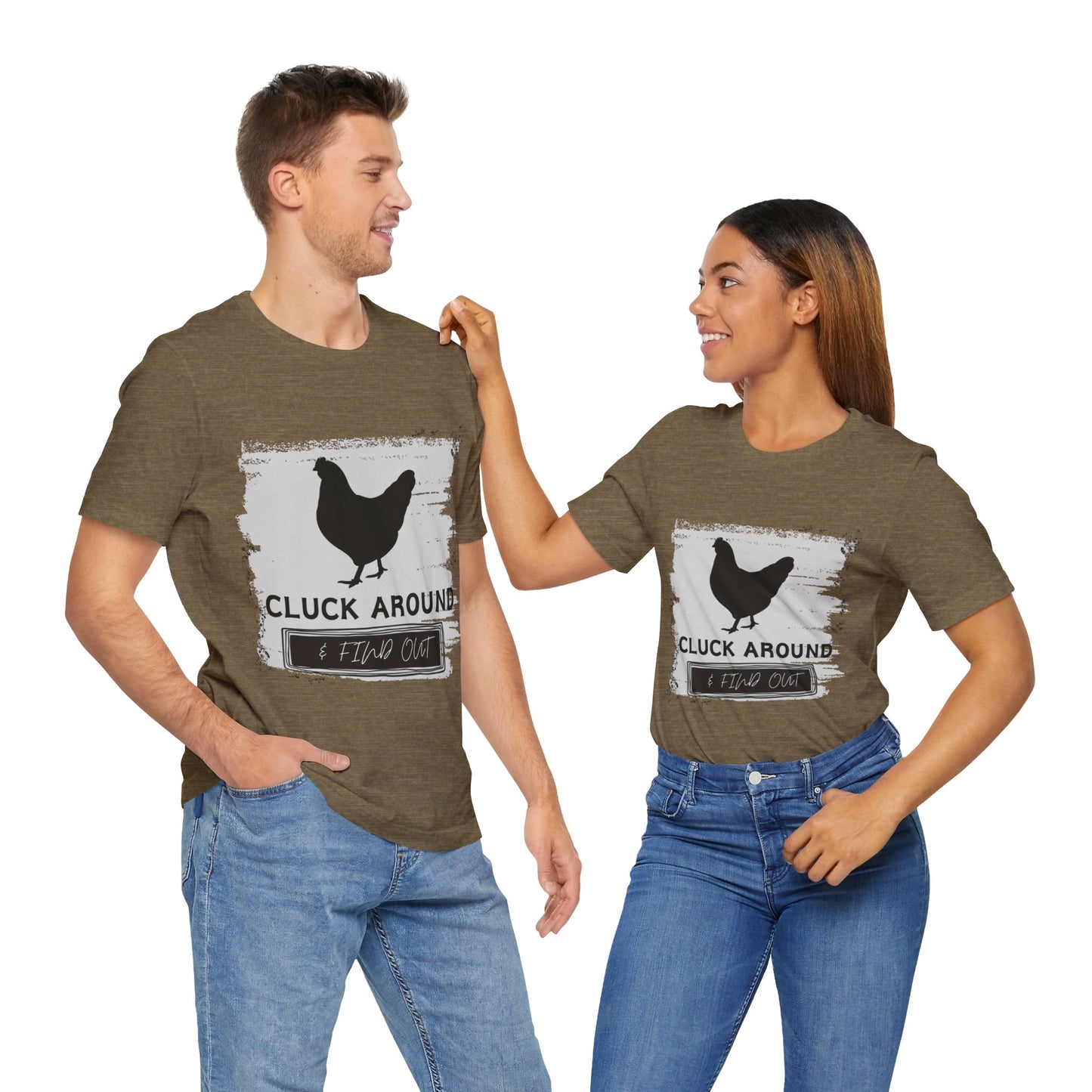 "Cluck Around & Find Out" One Sided Unisex Jersey Short Sleeve Tee (Printed on front) Chicken Shirt