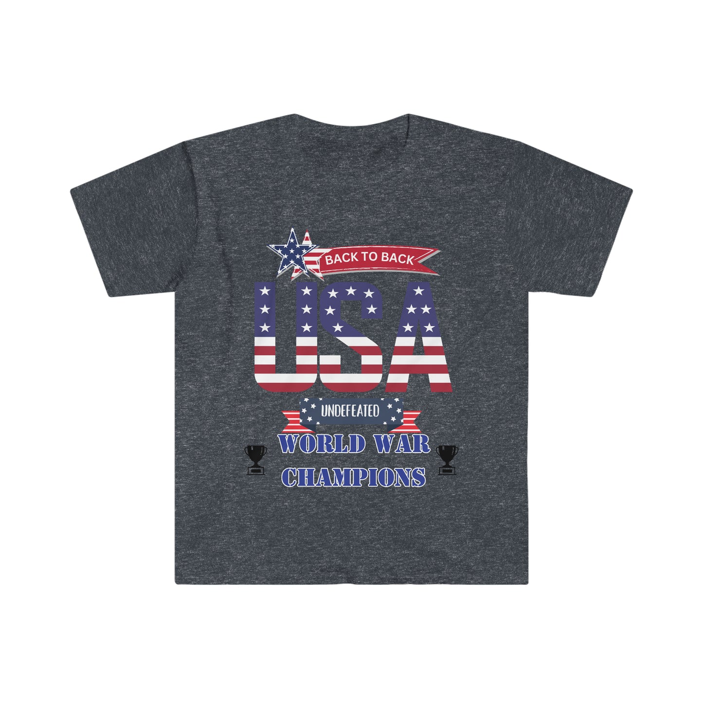 Back to Back World War Champions USA One Sided Unisex Softstyle T-Shirt (Printed on Front)