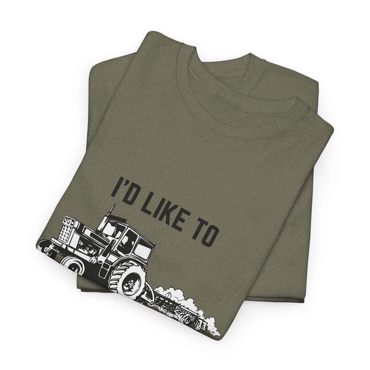 I’d Like to Plow Your Field Funny Tractor T-Shirt