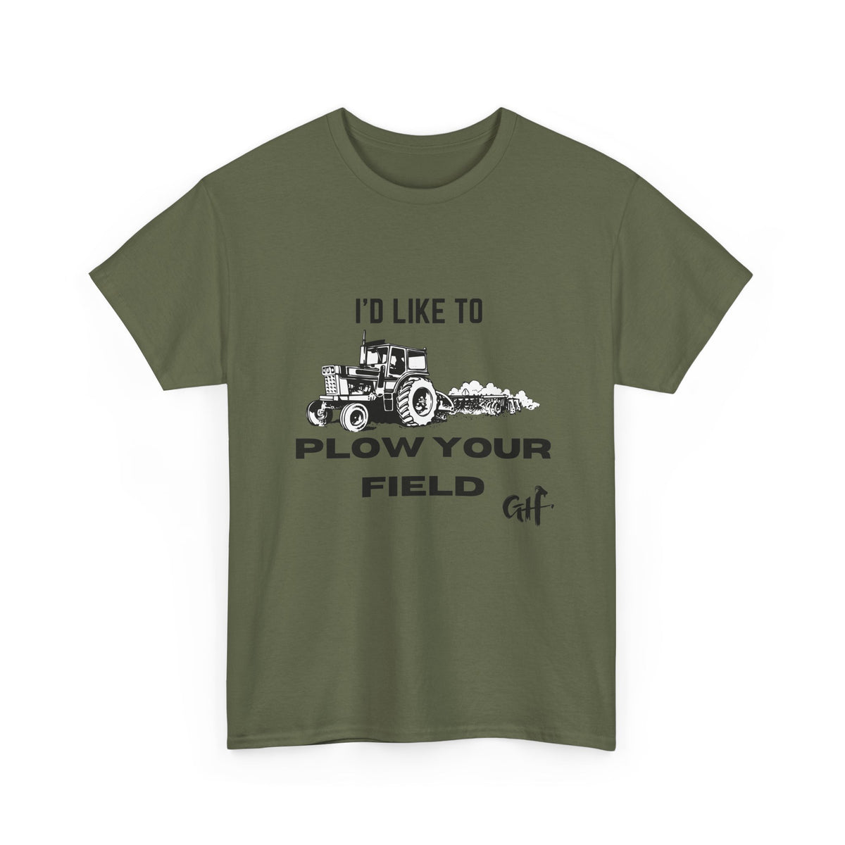 I’d Like to Plow Your Field Funny Tractor T-Shirt
