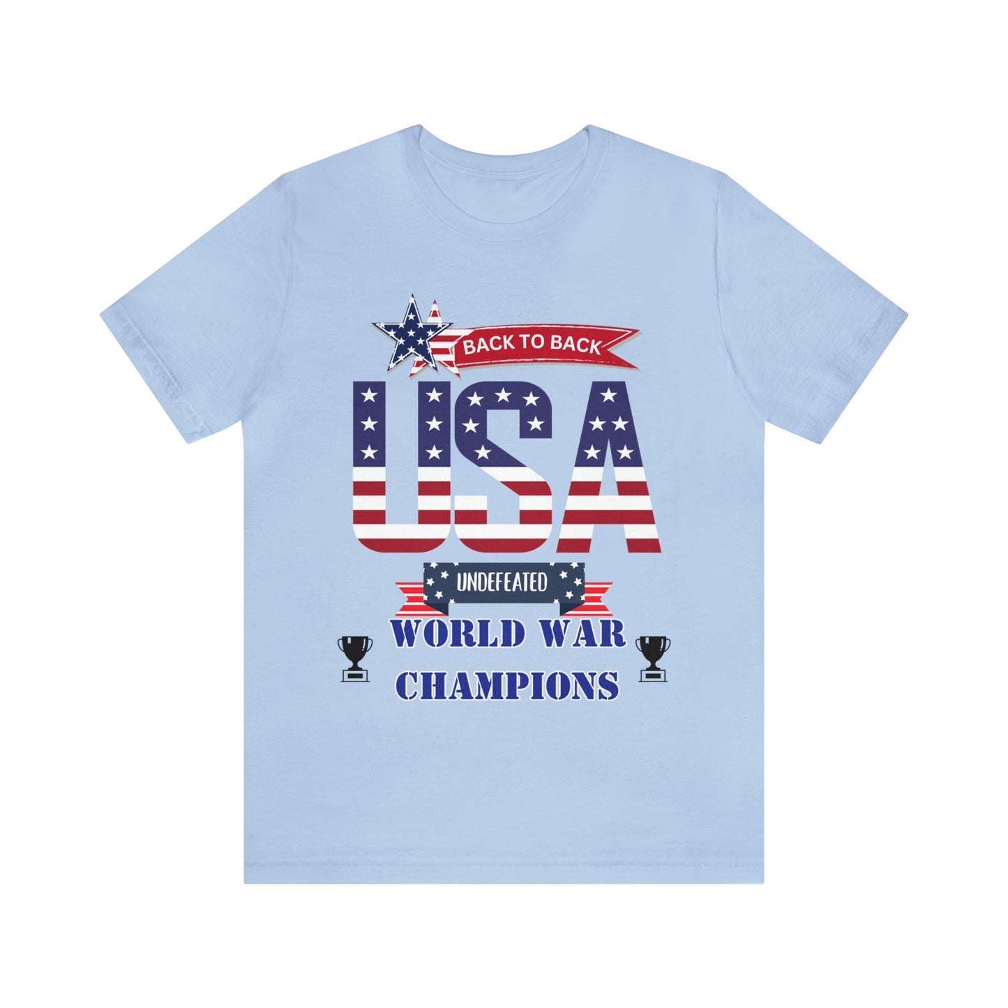 Back to Back World War Champions USA One Sided Unisex Jersey Short Sleeve Tee (Printed on front)