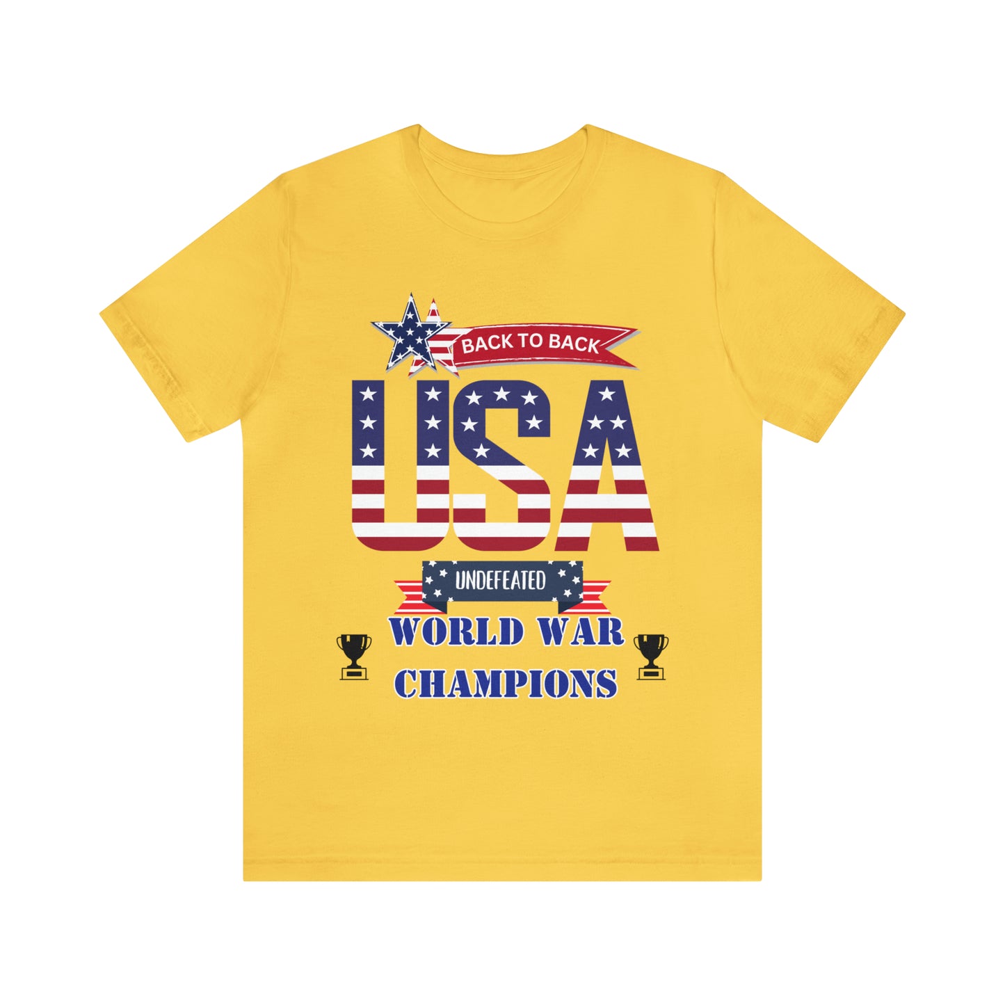 Back to Back World War Champions USA One Sided Unisex Jersey Short Sleeve Tee (Printed on front)