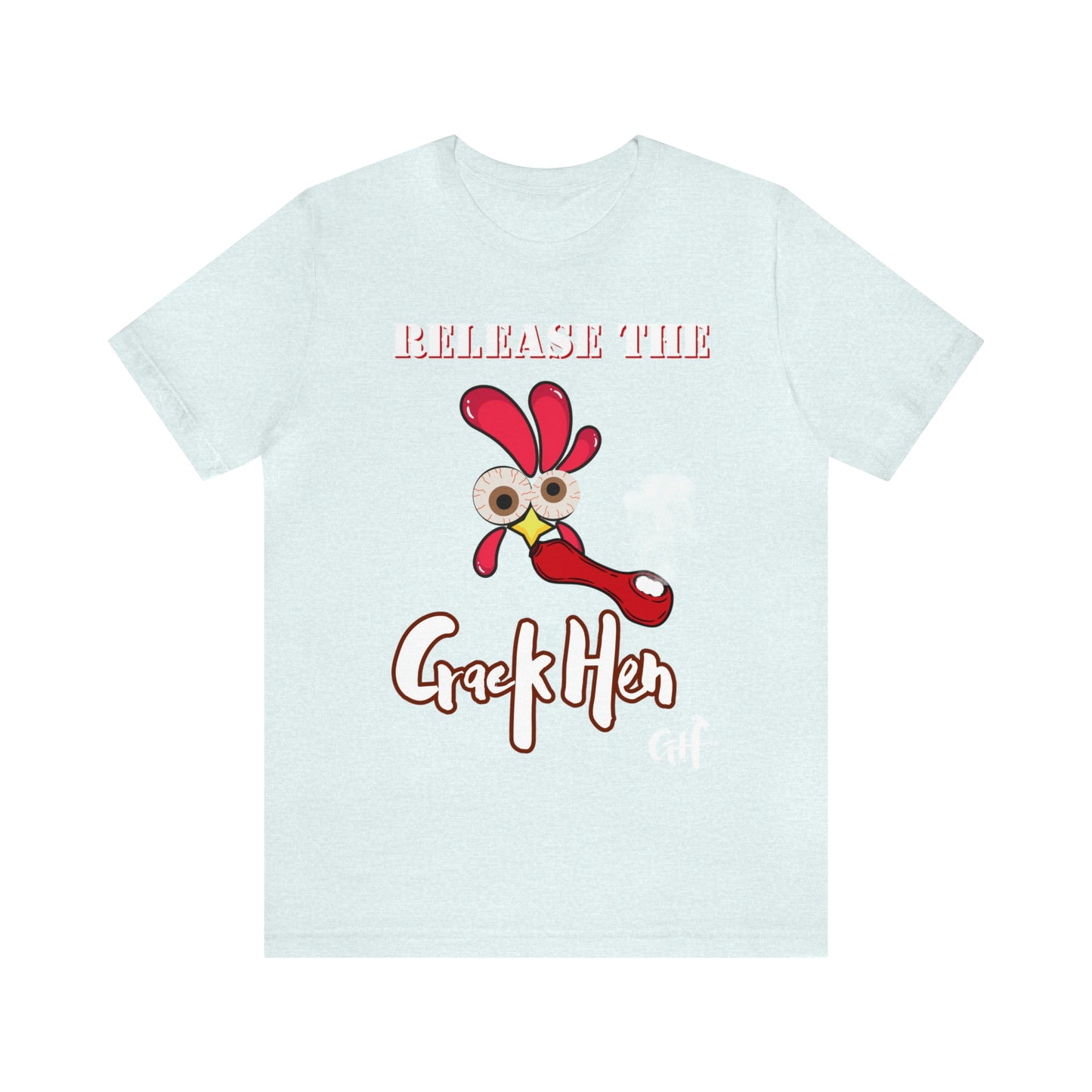 Release the Crack Hen Unisex Jersey Short Sleeve Tee (Printed on Front)