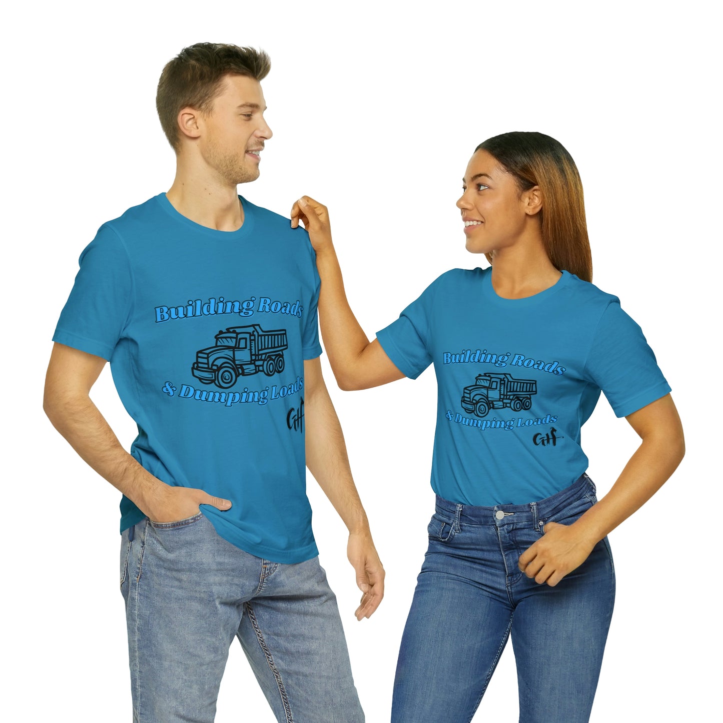 Funny Truck Driving One Sided Unisex Jersey Short Sleeve Tee Building Roads & Dumping Loads Dump Truck (Printed on Front)