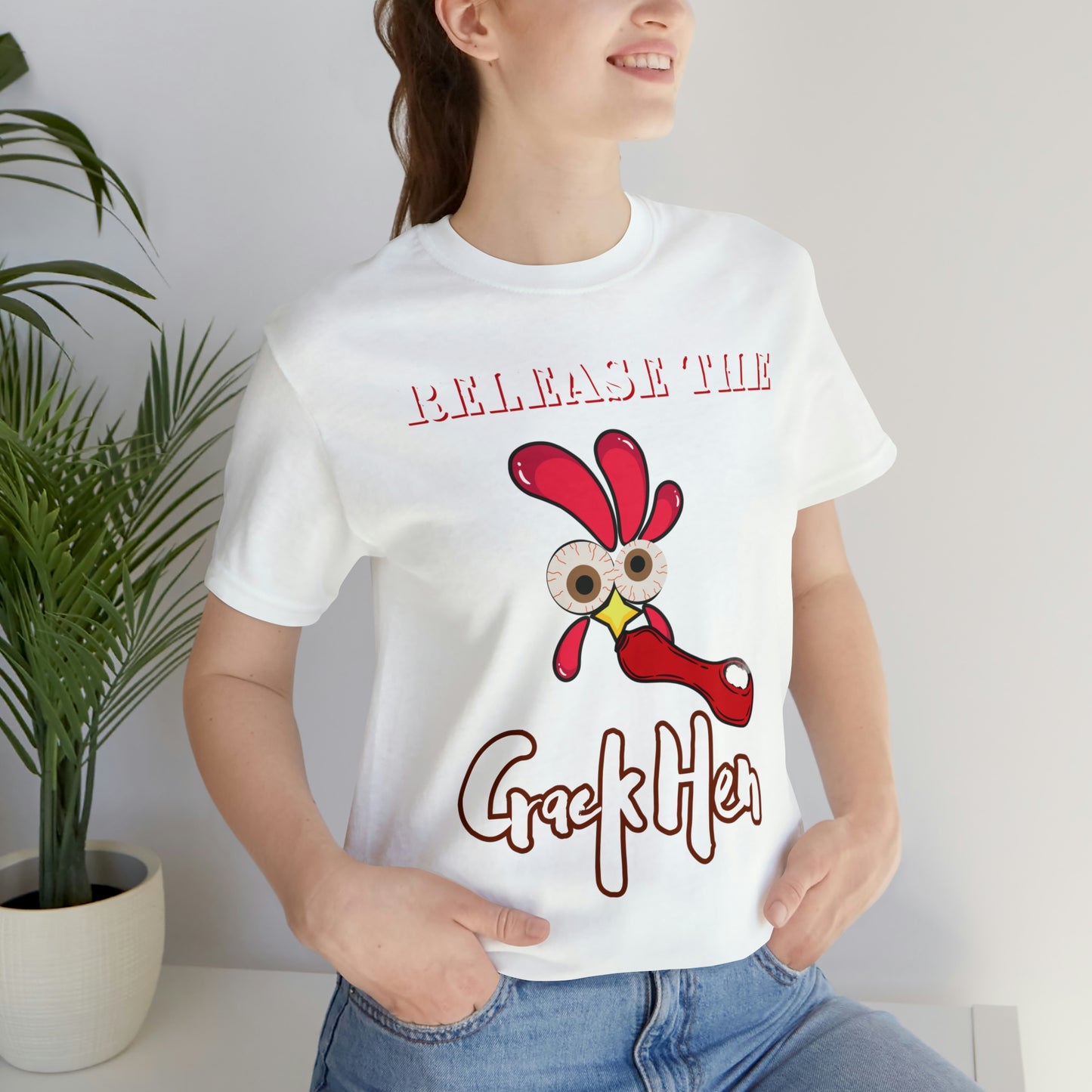 Release the Crack Hen Unisex Jersey Short Sleeve Tee (Printed on Front)