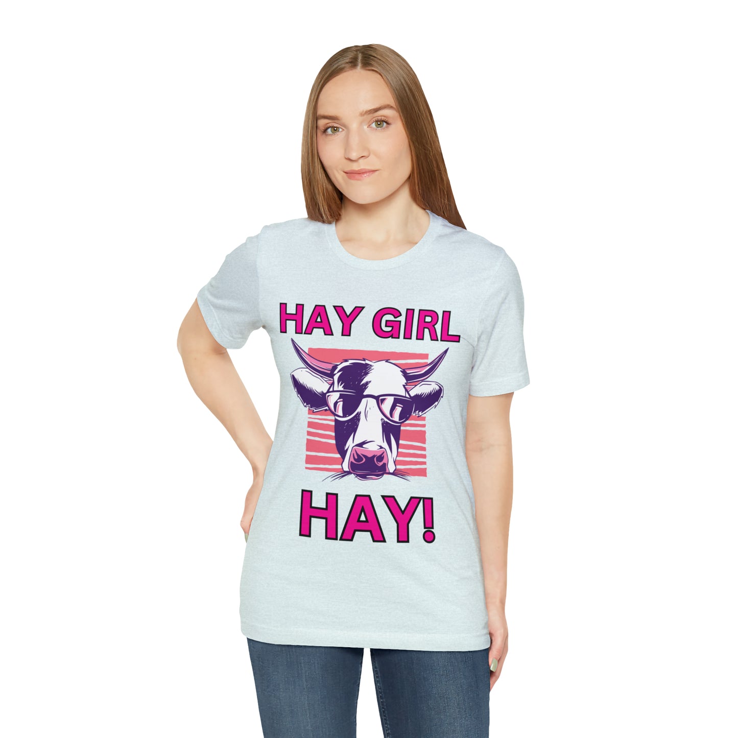 Hay Girl Hay Cow One Sided Unisex Jersey Short Sleeve Tee (Printed on Front)