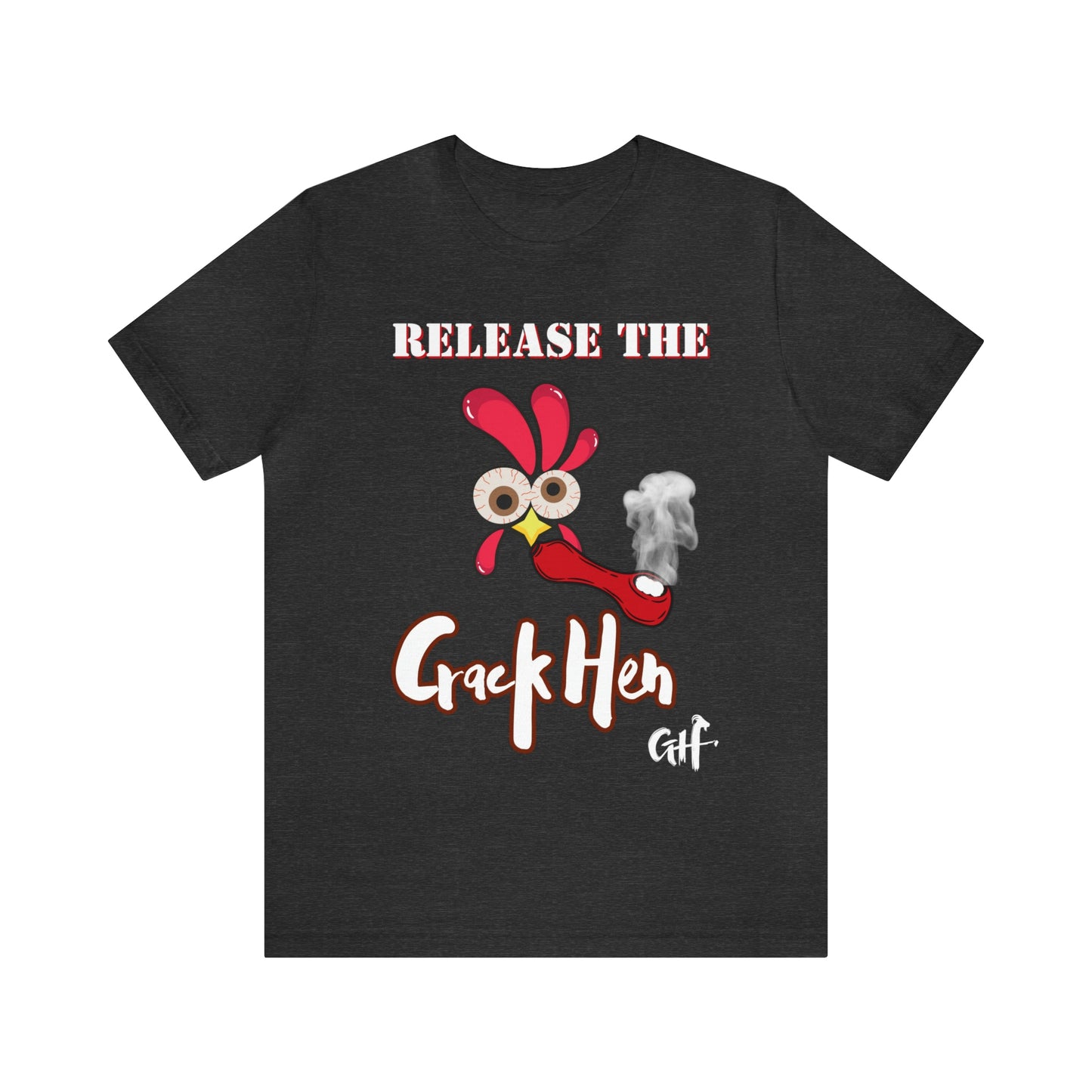 Release the Crack Hen Unisex Jersey Short Sleeve Tee (Printed on Front)