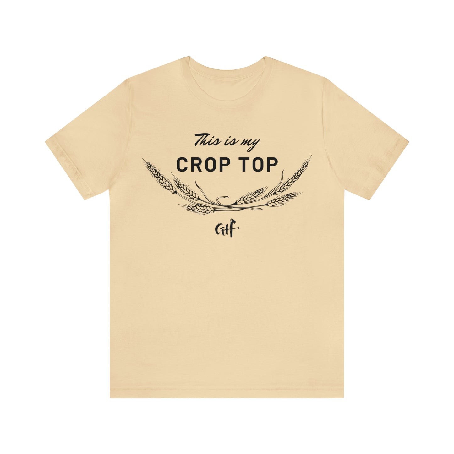 "This is my Crop Top" One Sided Unisex Jersey Short Sleeve Tee (Printed on Front)